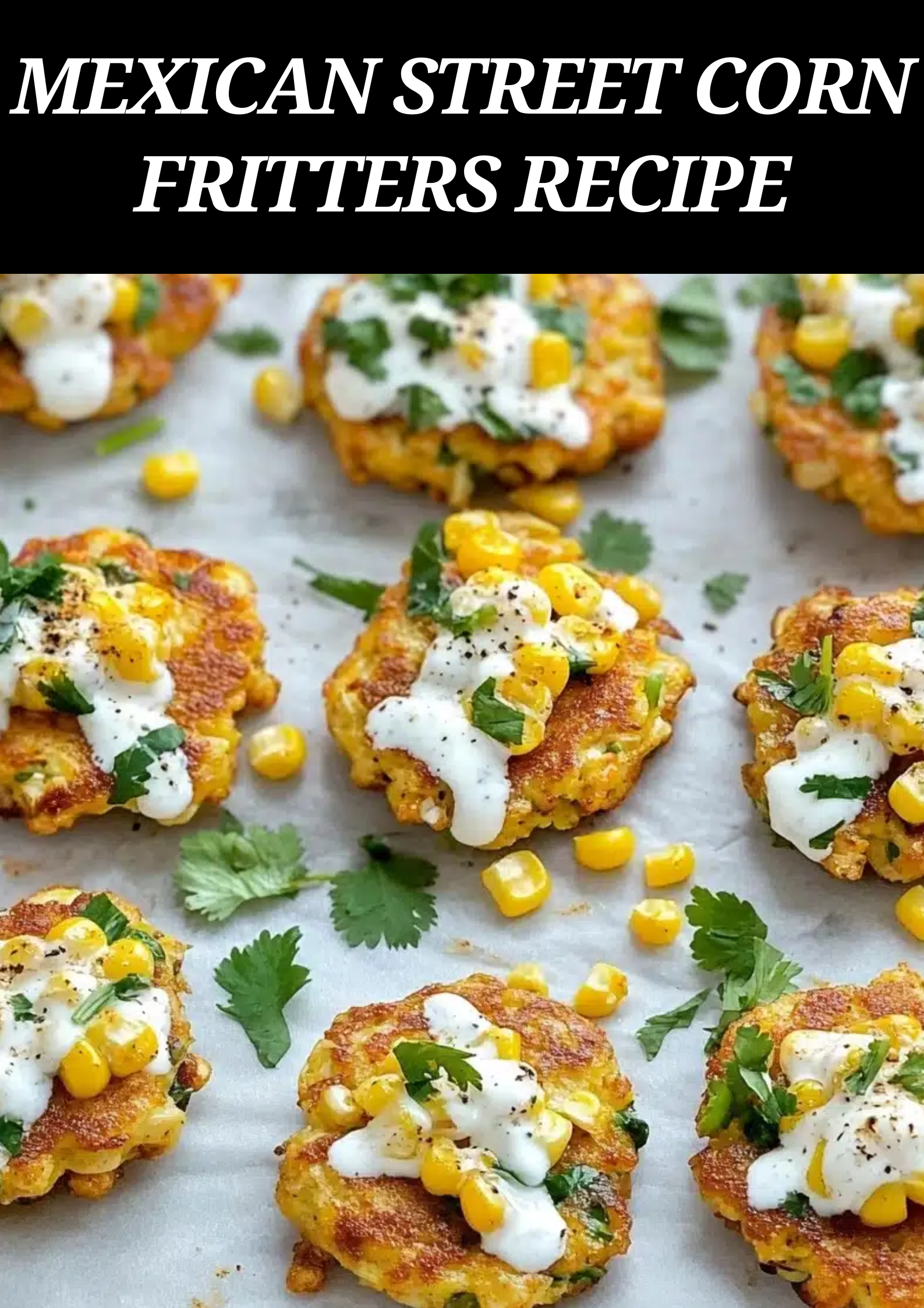 Mexican Street Corn Fritters Recipe