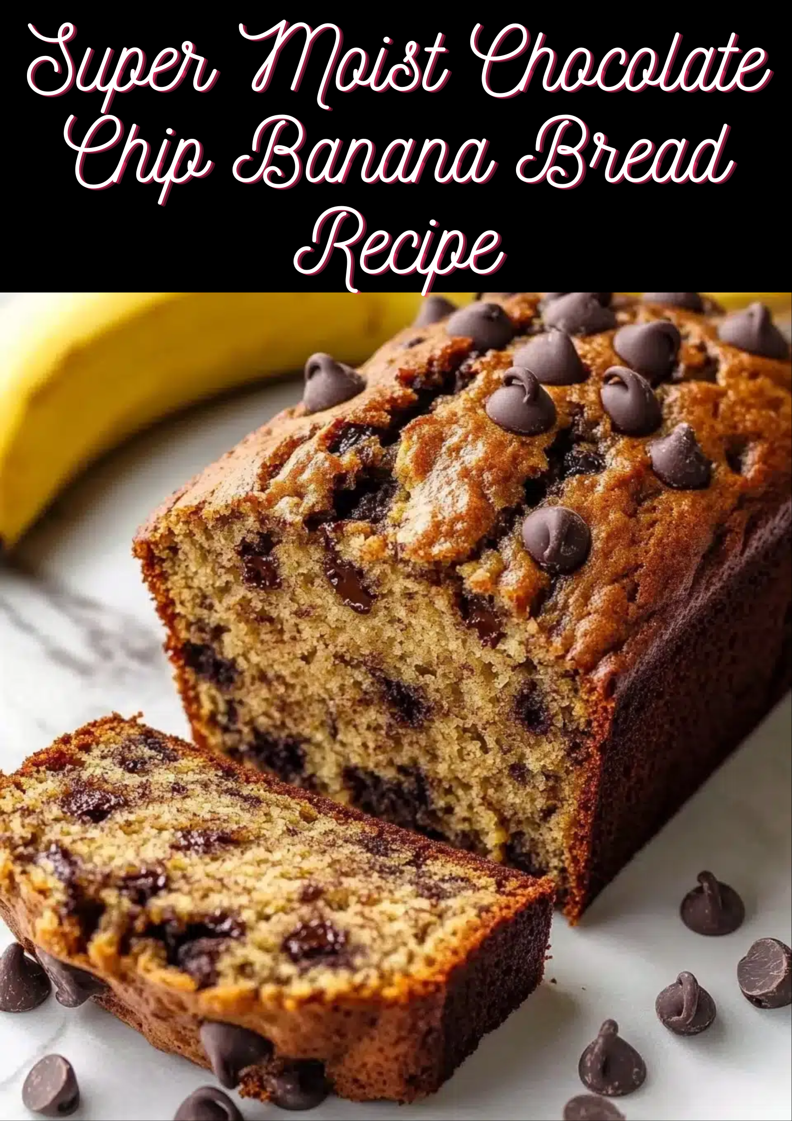 Chocolate Chip Banana Bread Recipe