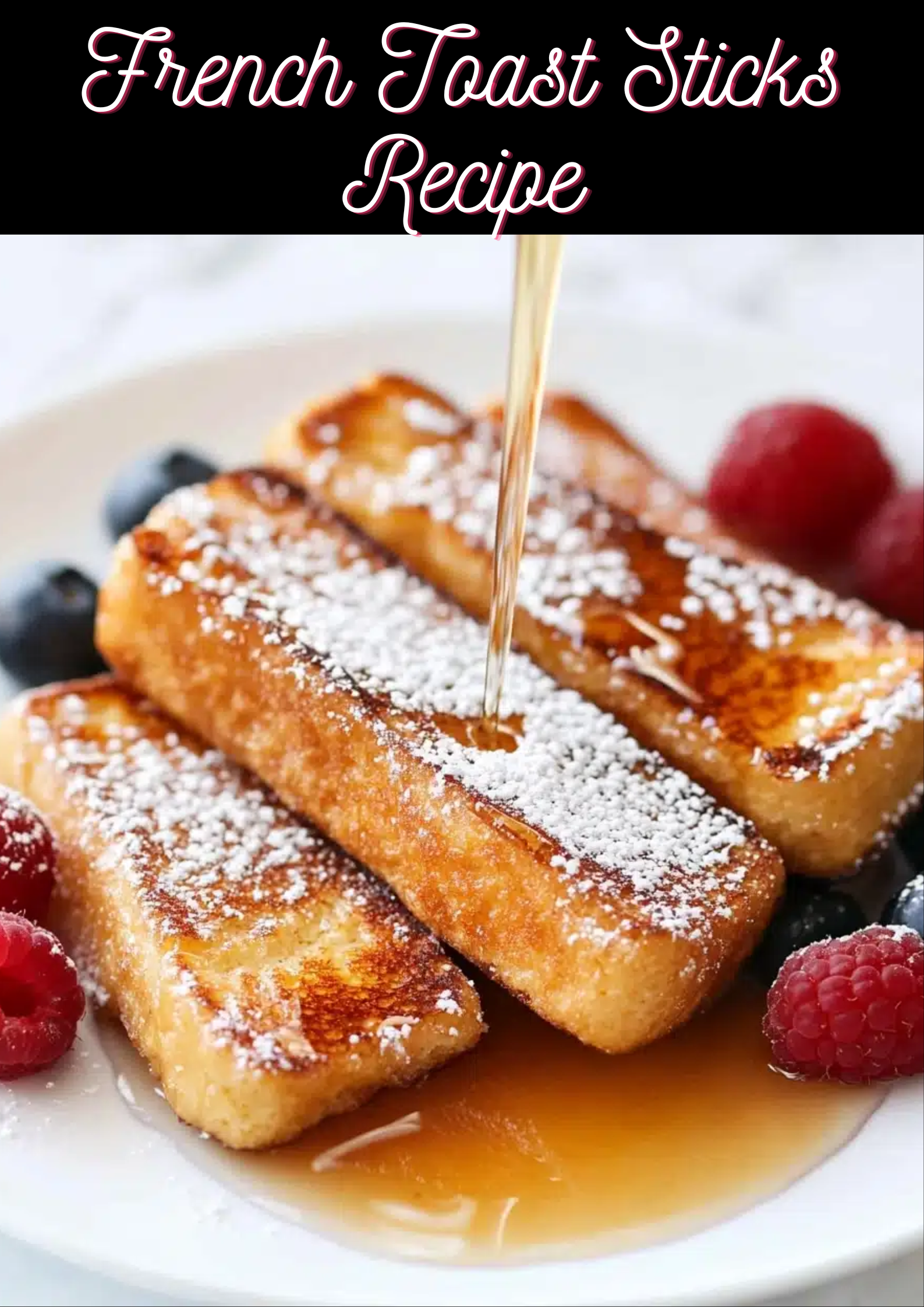 French Toast Sticks Recipe