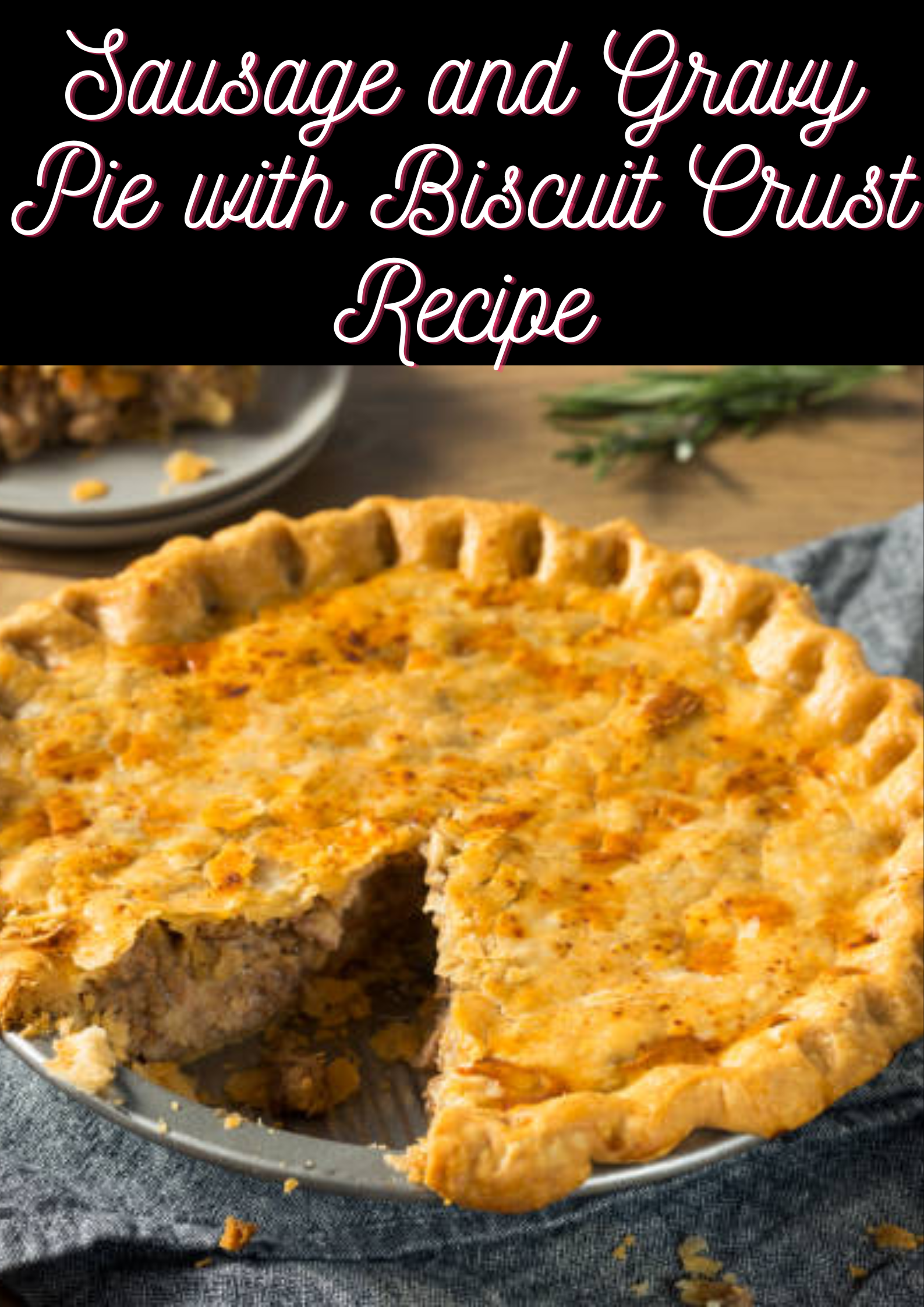 Sausage and Gravy Pie