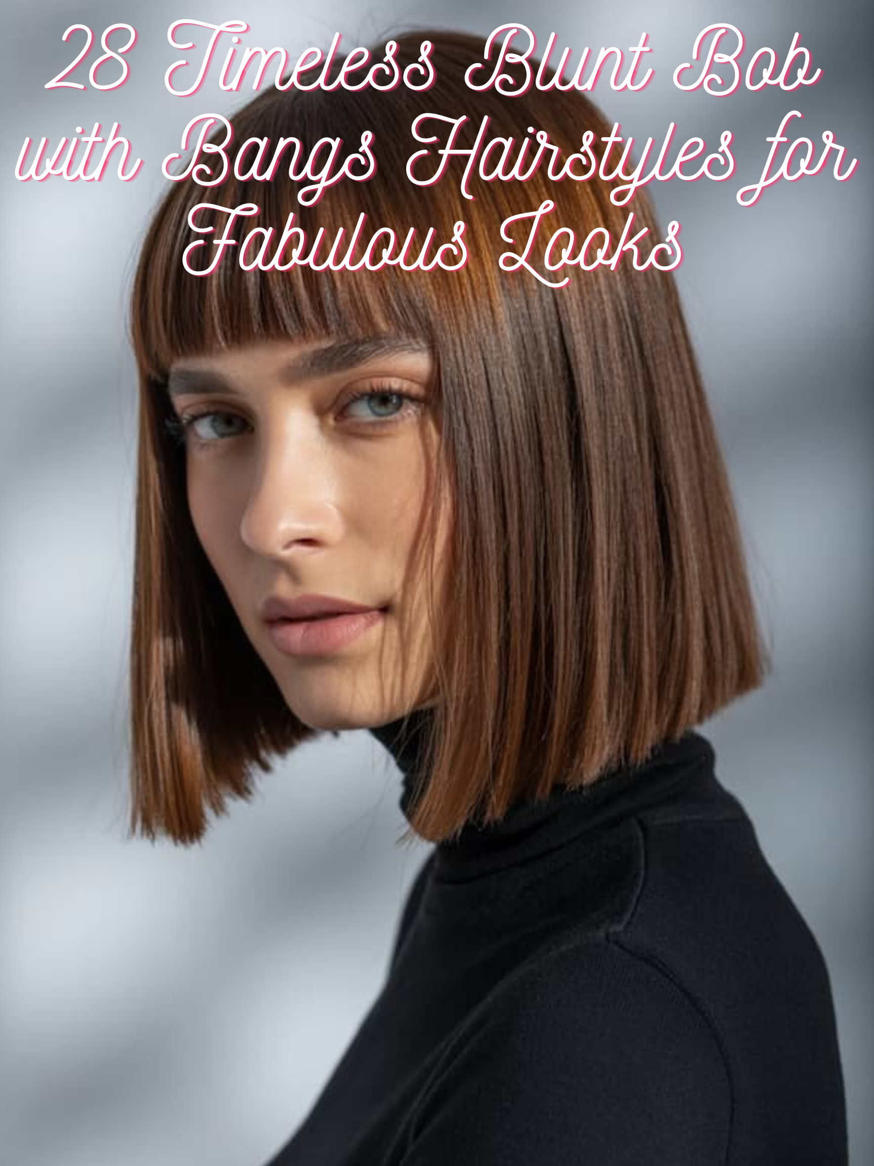 Timeless Blunt Bob with Bangs Hairstyles