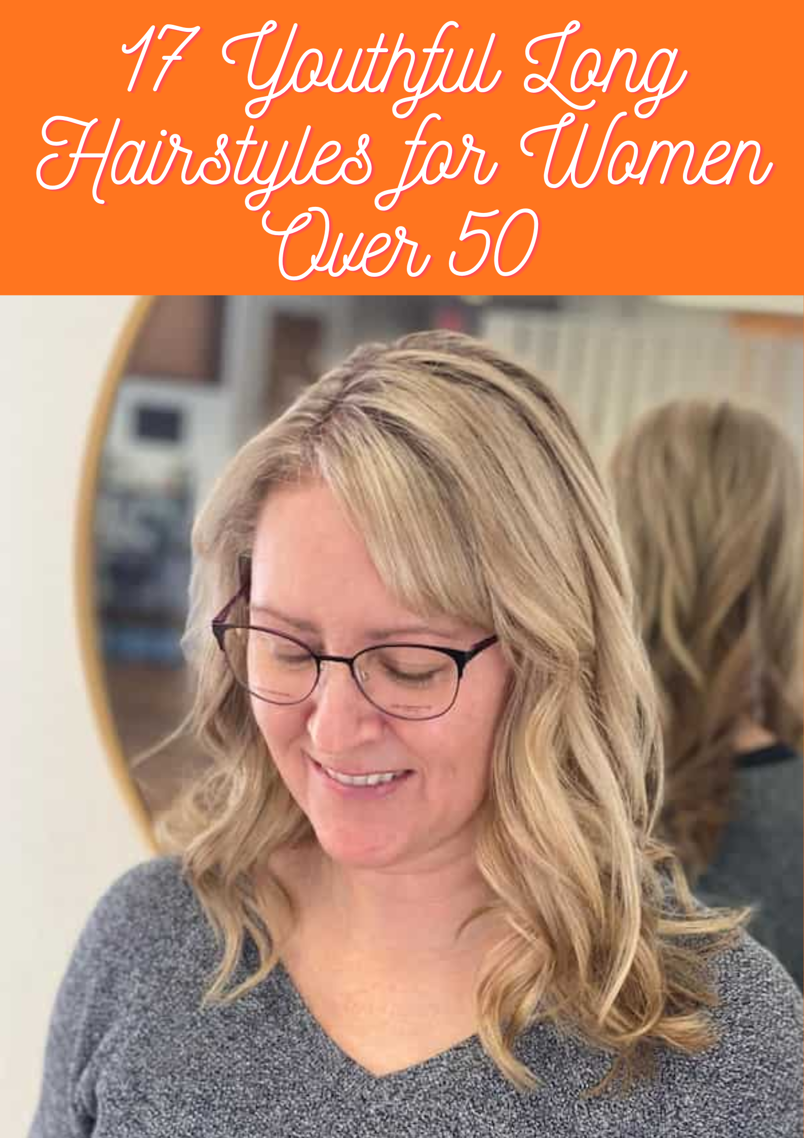 Long Hairstyles for Women Over 50