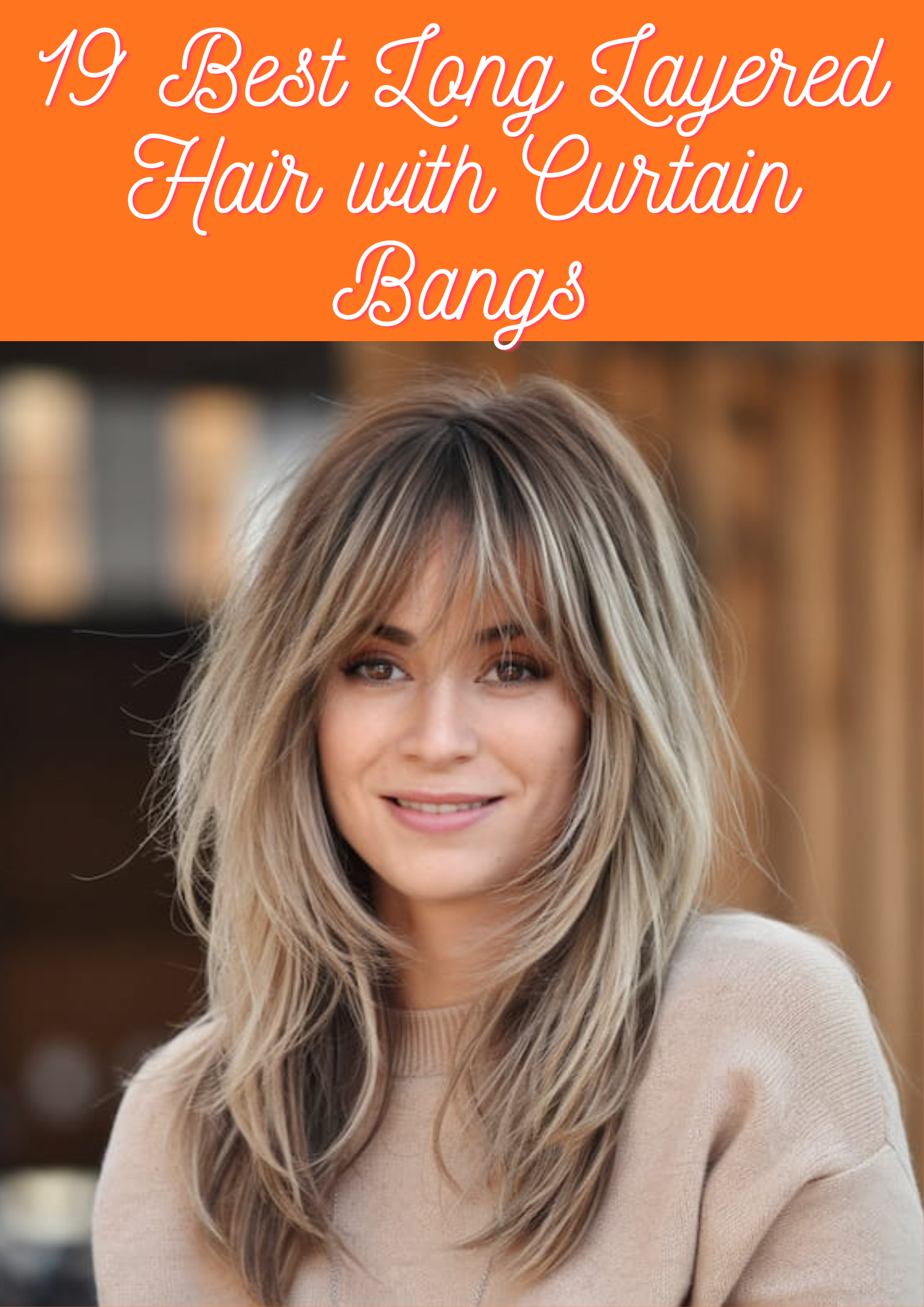 Long Layered Hair with Curtain Bangs