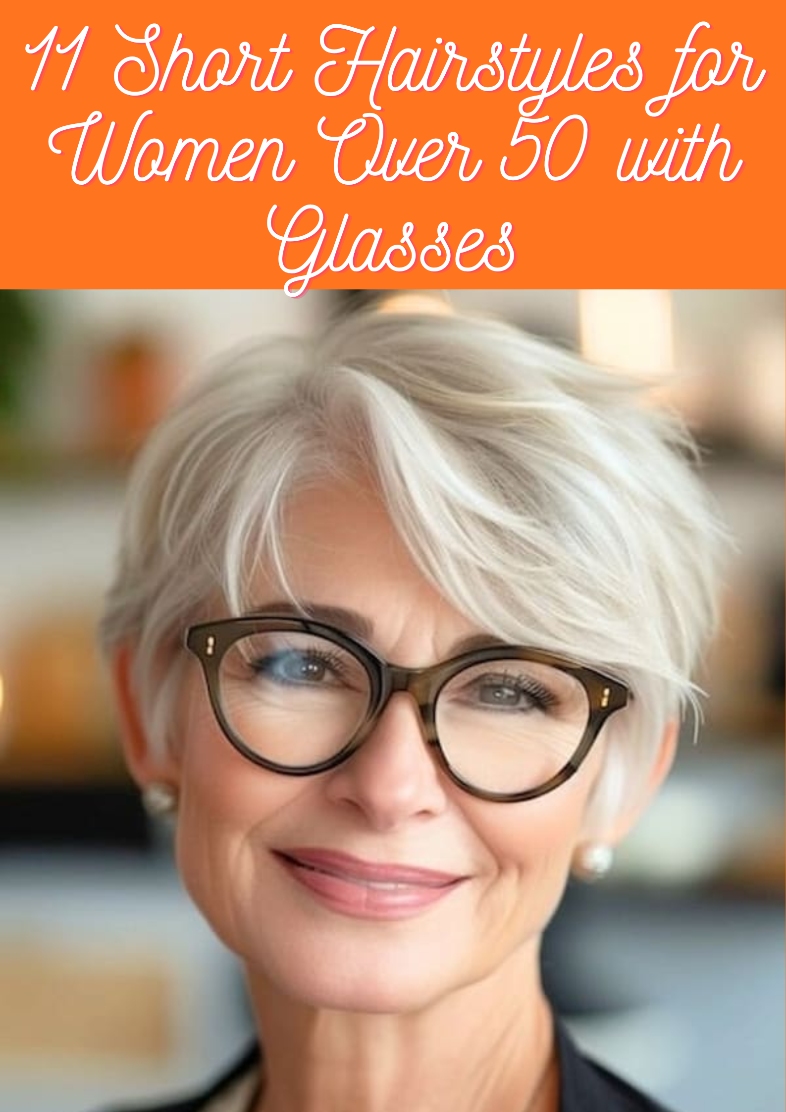 Short Hairstyles for Women Over 50 with Glasses