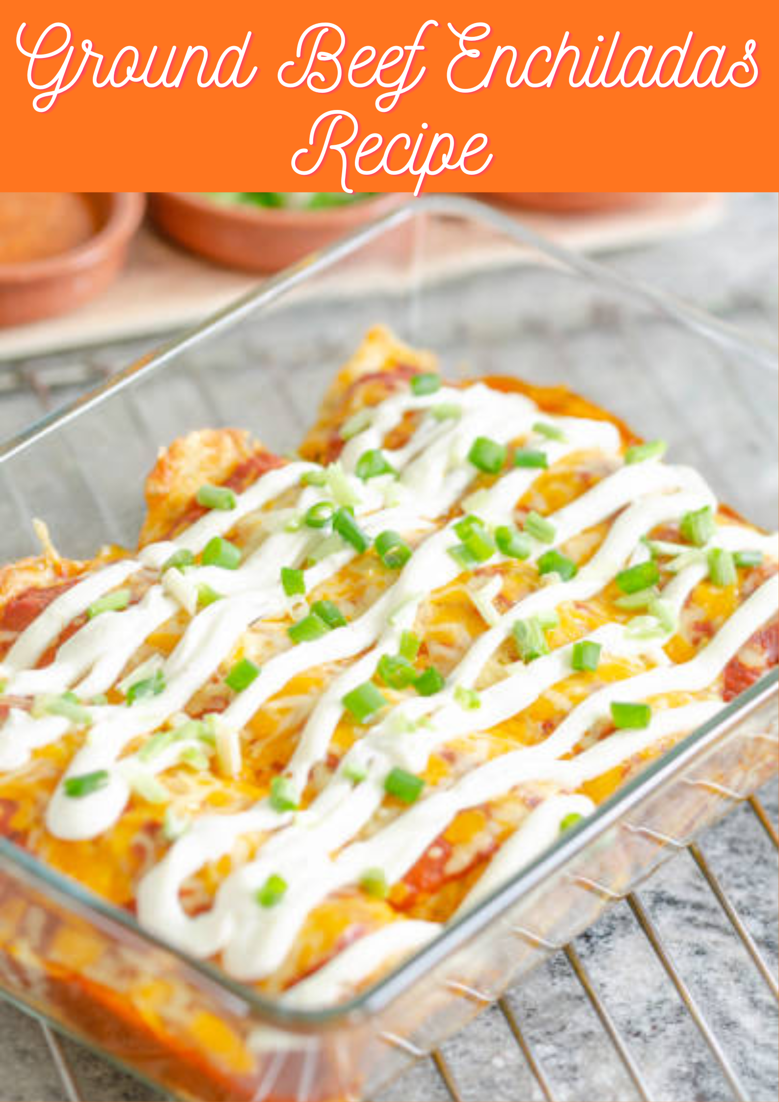 Ground Beef Enchiladas Recipe