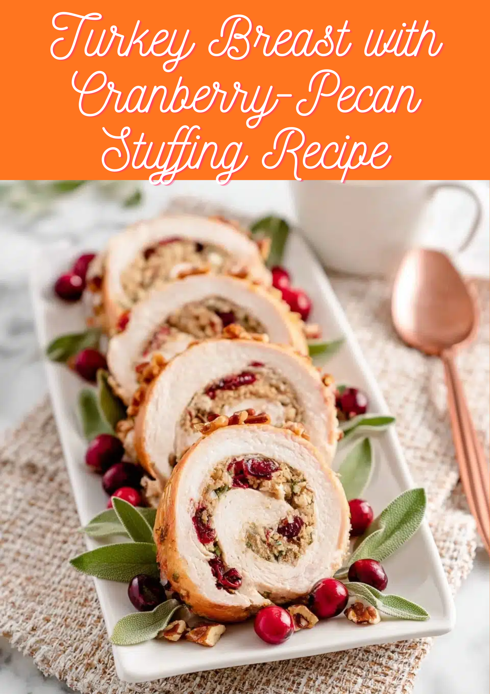 Turkey Breast with Cranberry-Pecan Stuffing Recipe
