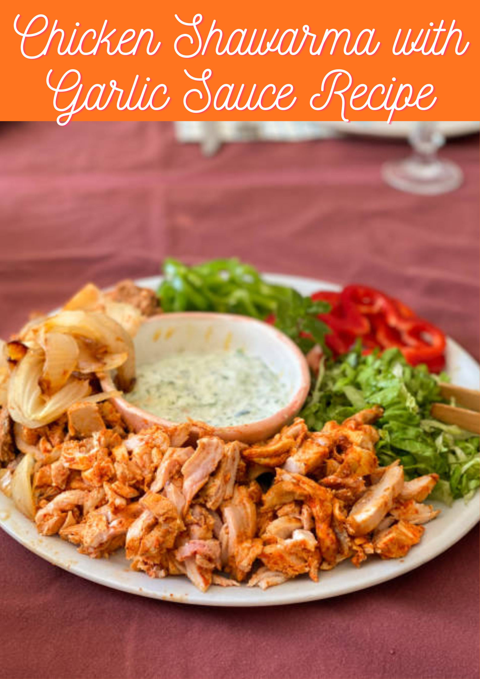 chicken shawarma with garlic sauce recipe