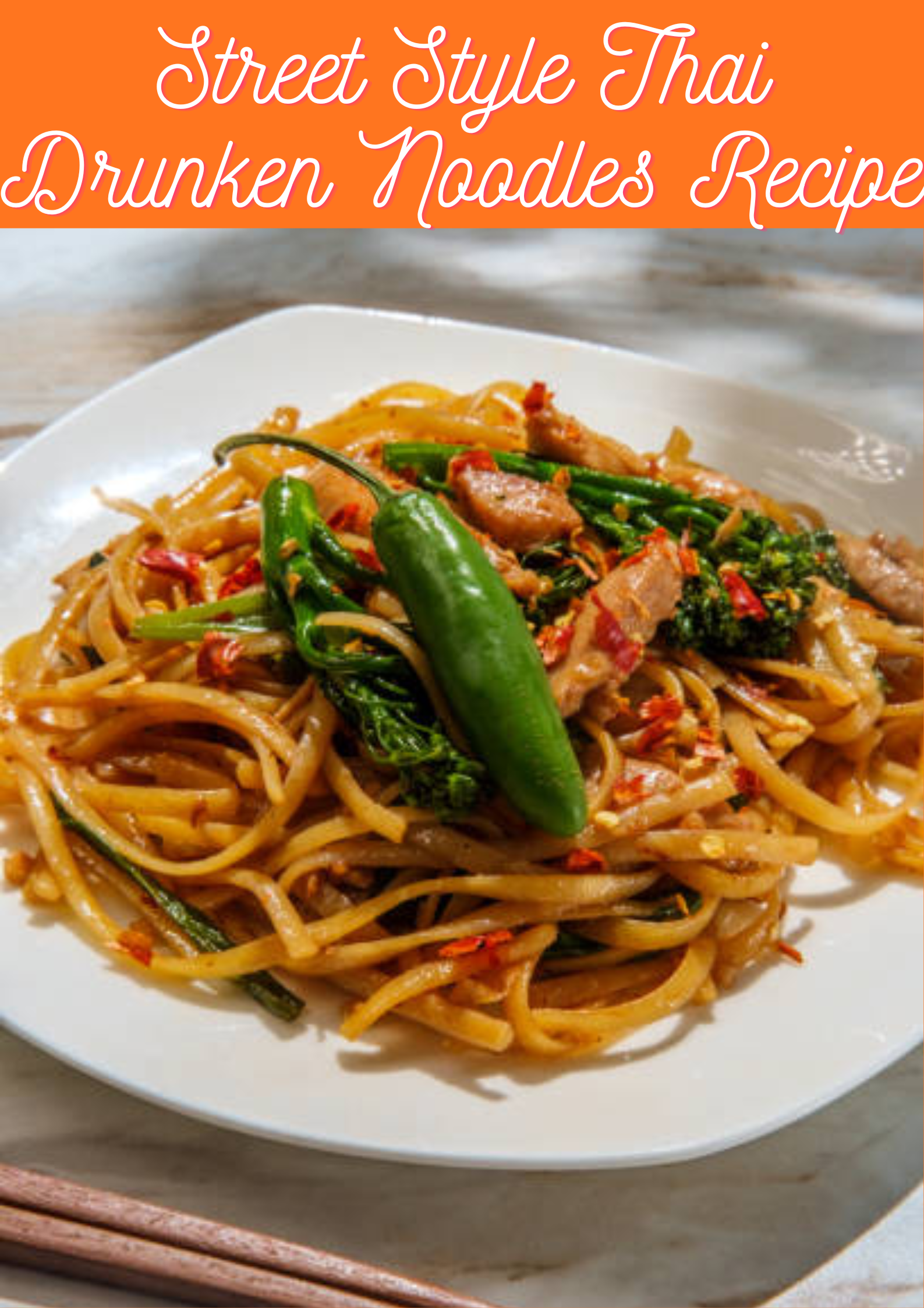 Thai Drunken Noodles Recipe