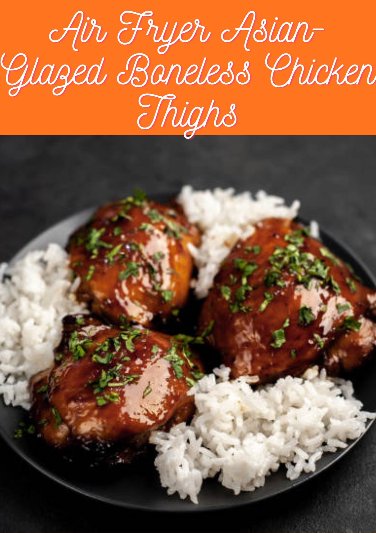 Asian-Glazed Boneless Chicken Thighs