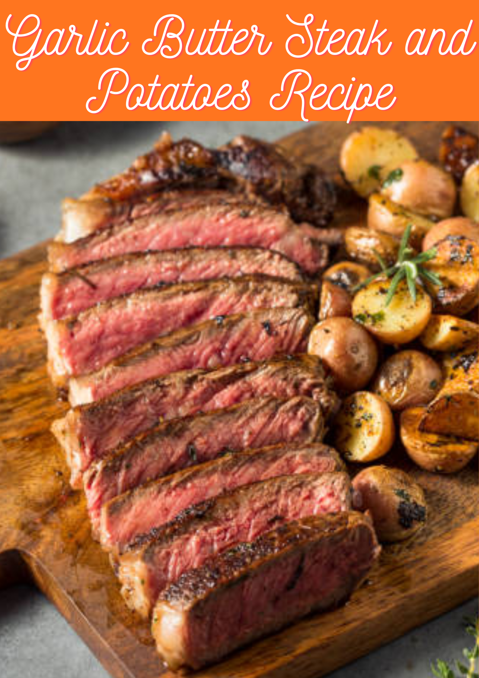 Garlic Butter Steak and Potatoes Recipe
