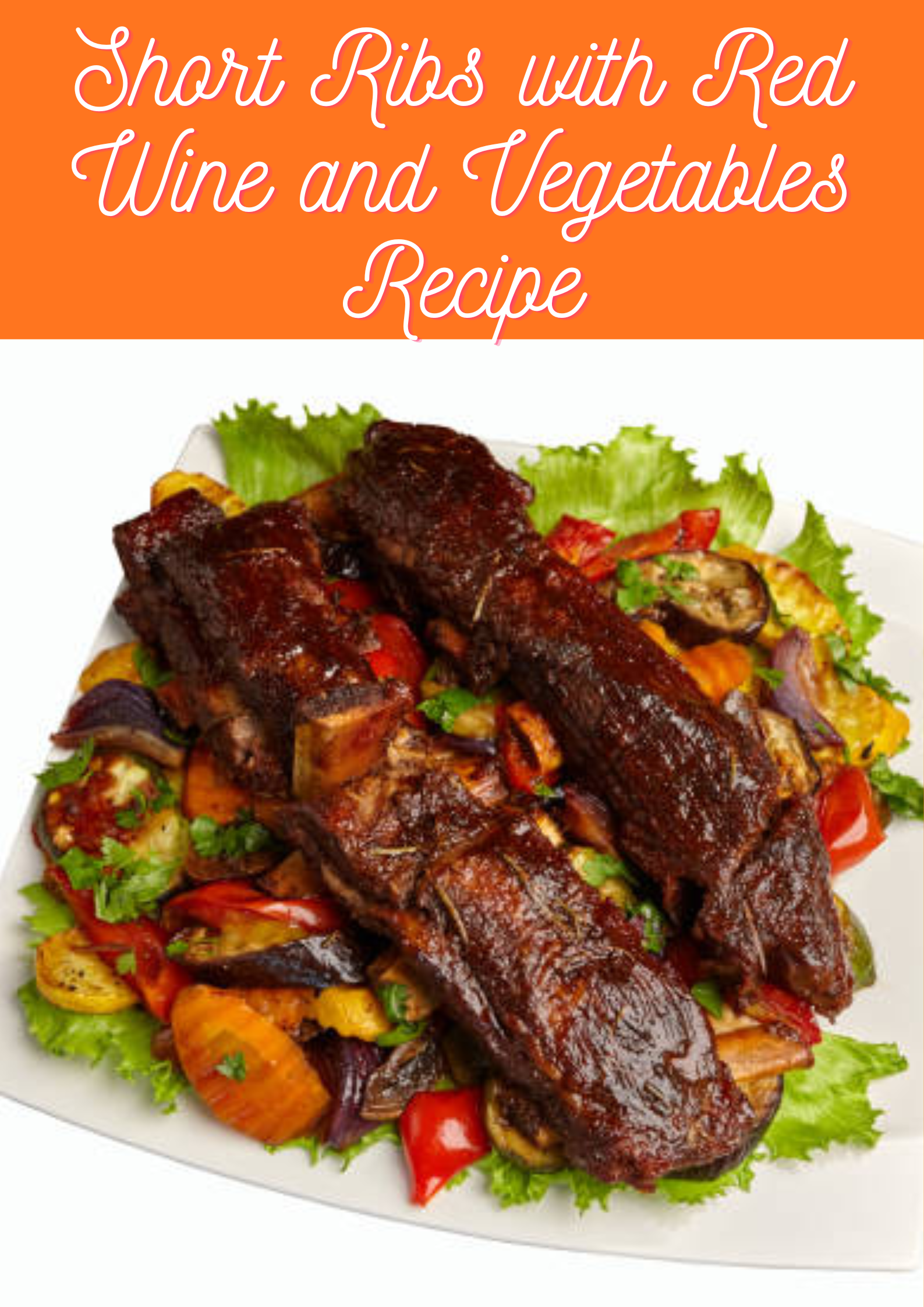 Short Ribs with Red Wine and Vegetables Recipe