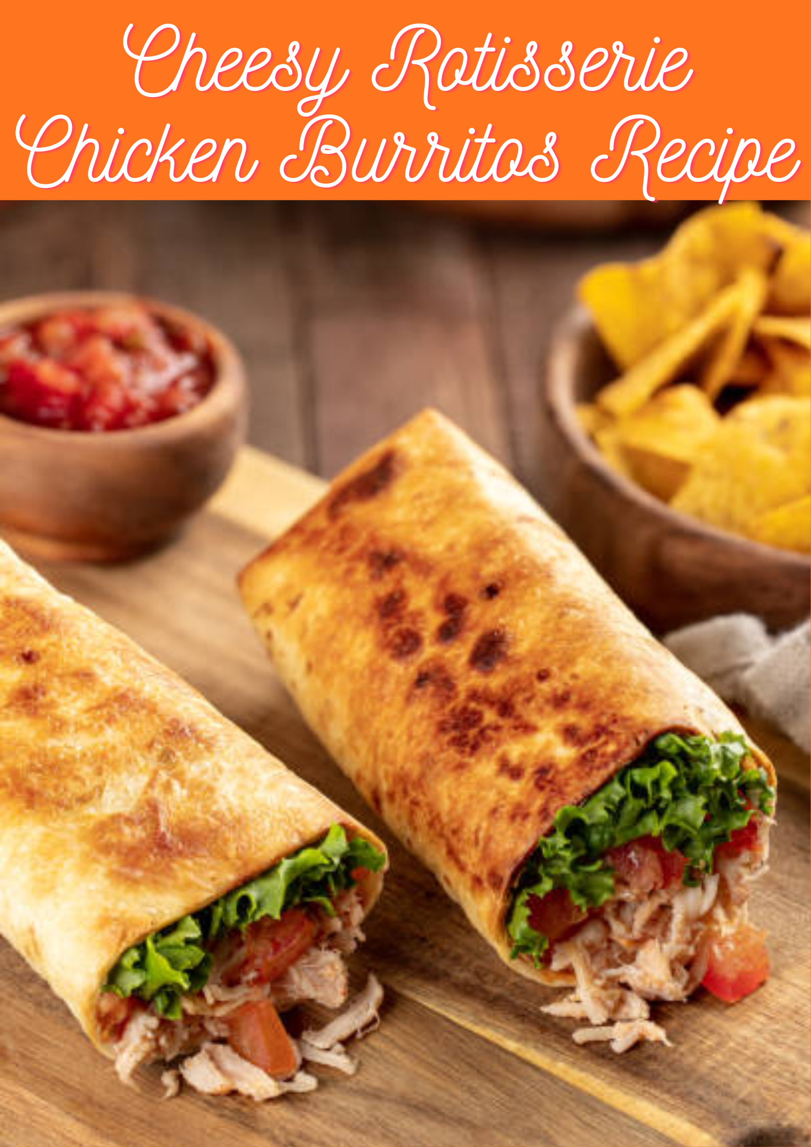 Rotisserie Chicken Burritos Recipe