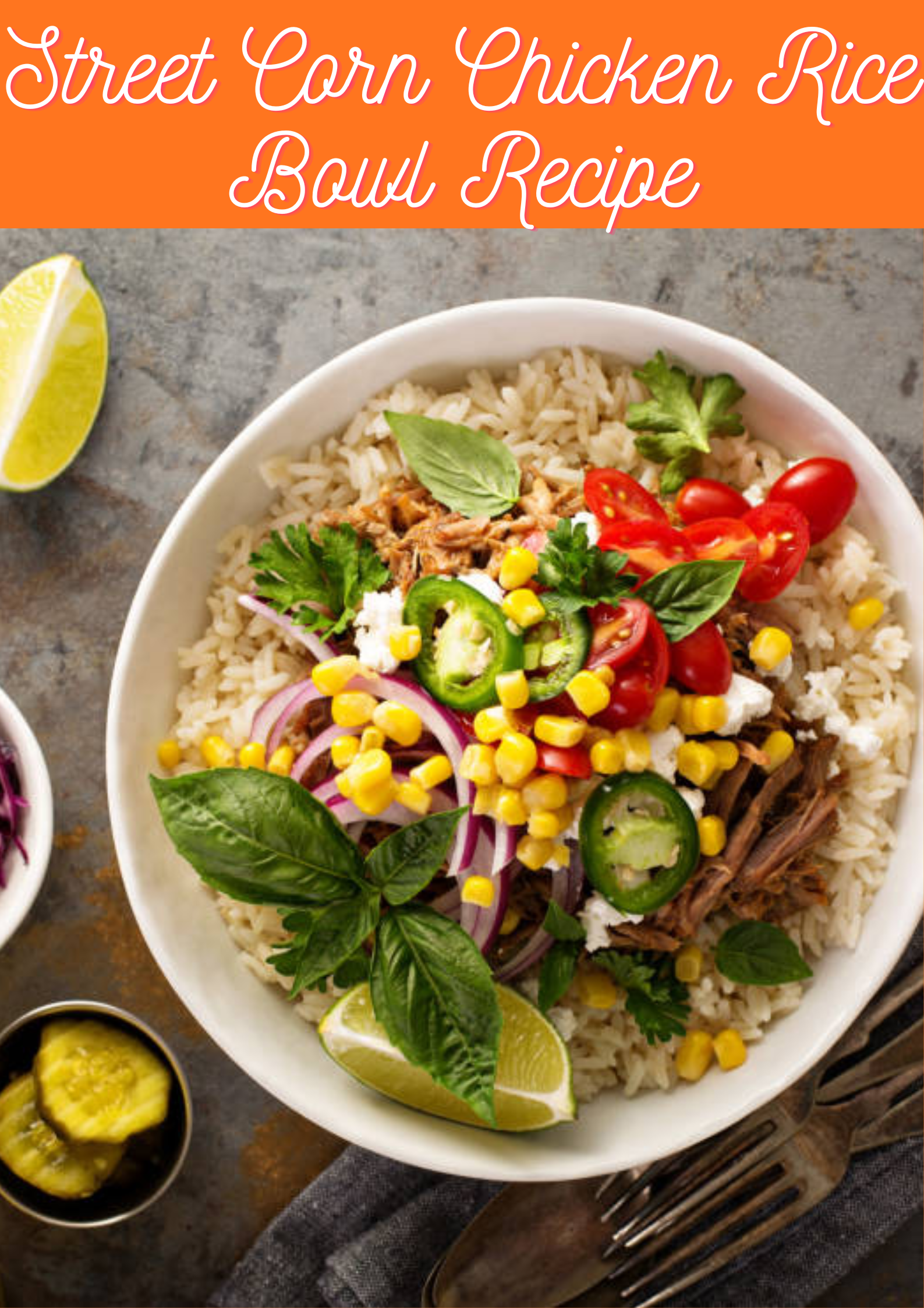 Street Corn Chicken Rice Bowl Recipe