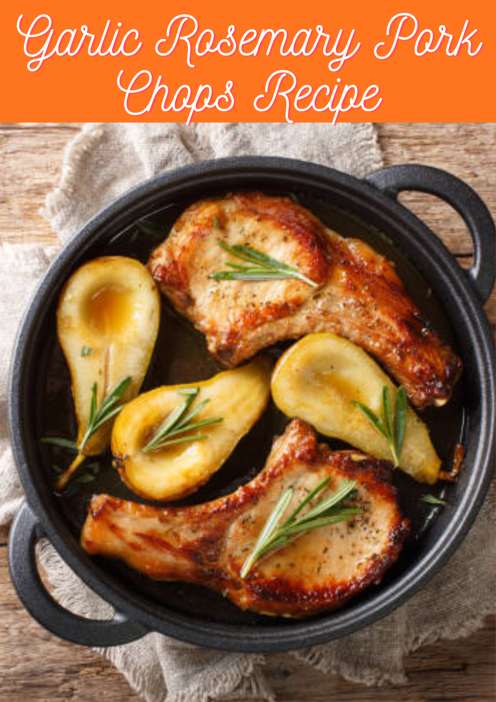 Garlic Rosemary Pork Chops Recipe