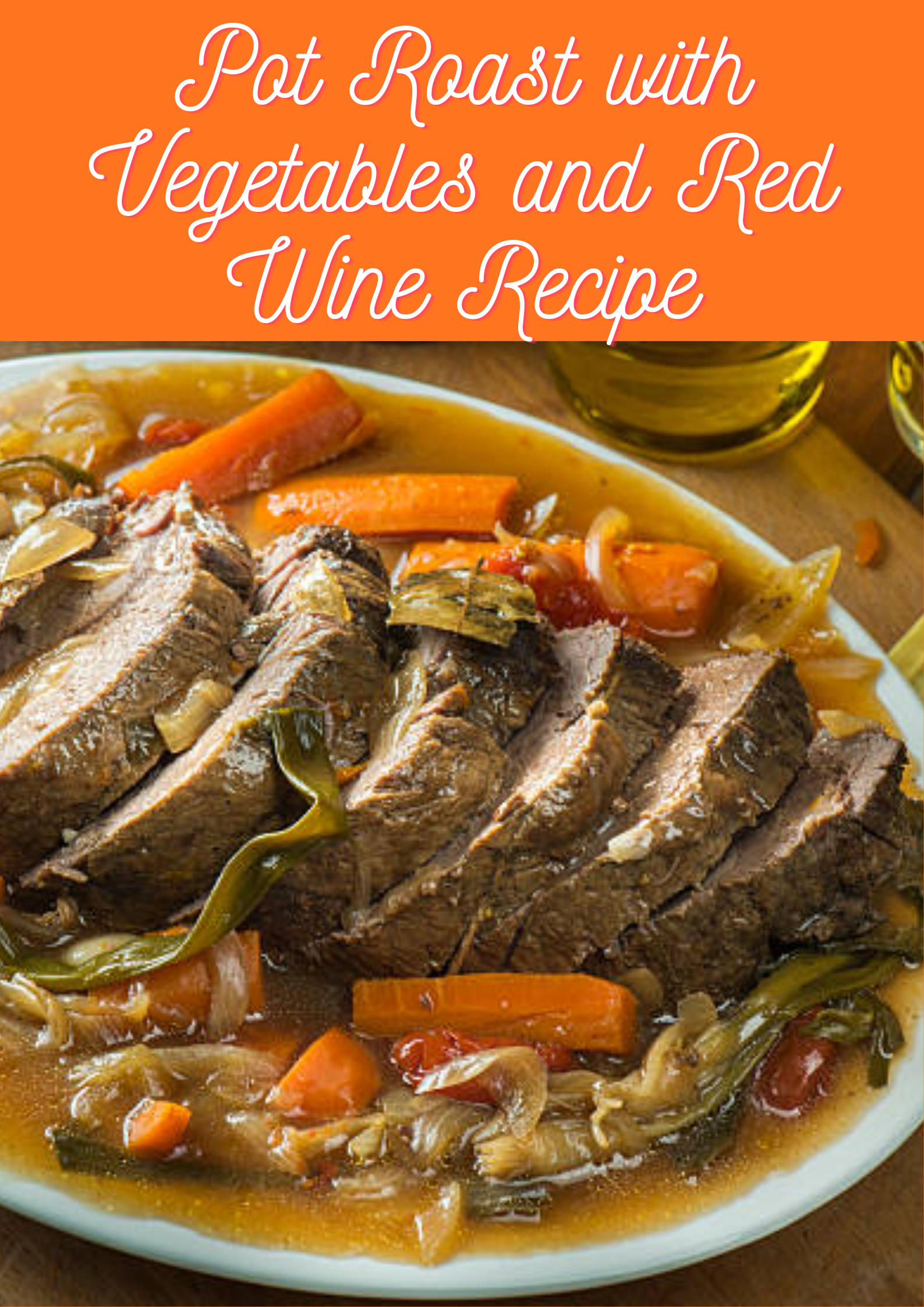 Pot Roast with Vegetables and Red Wine Recipe