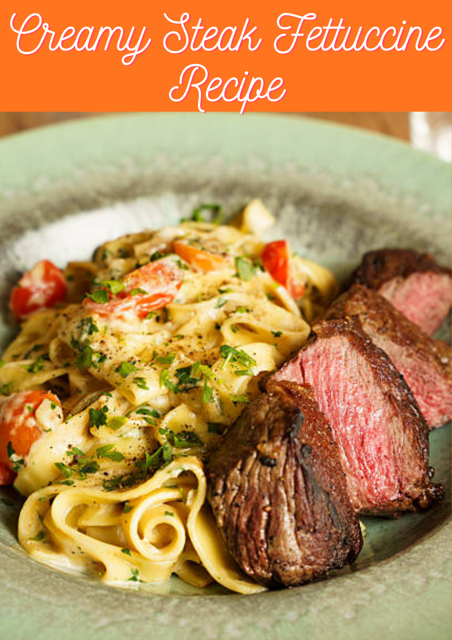 Creamy Steak Fettuccine Recipe