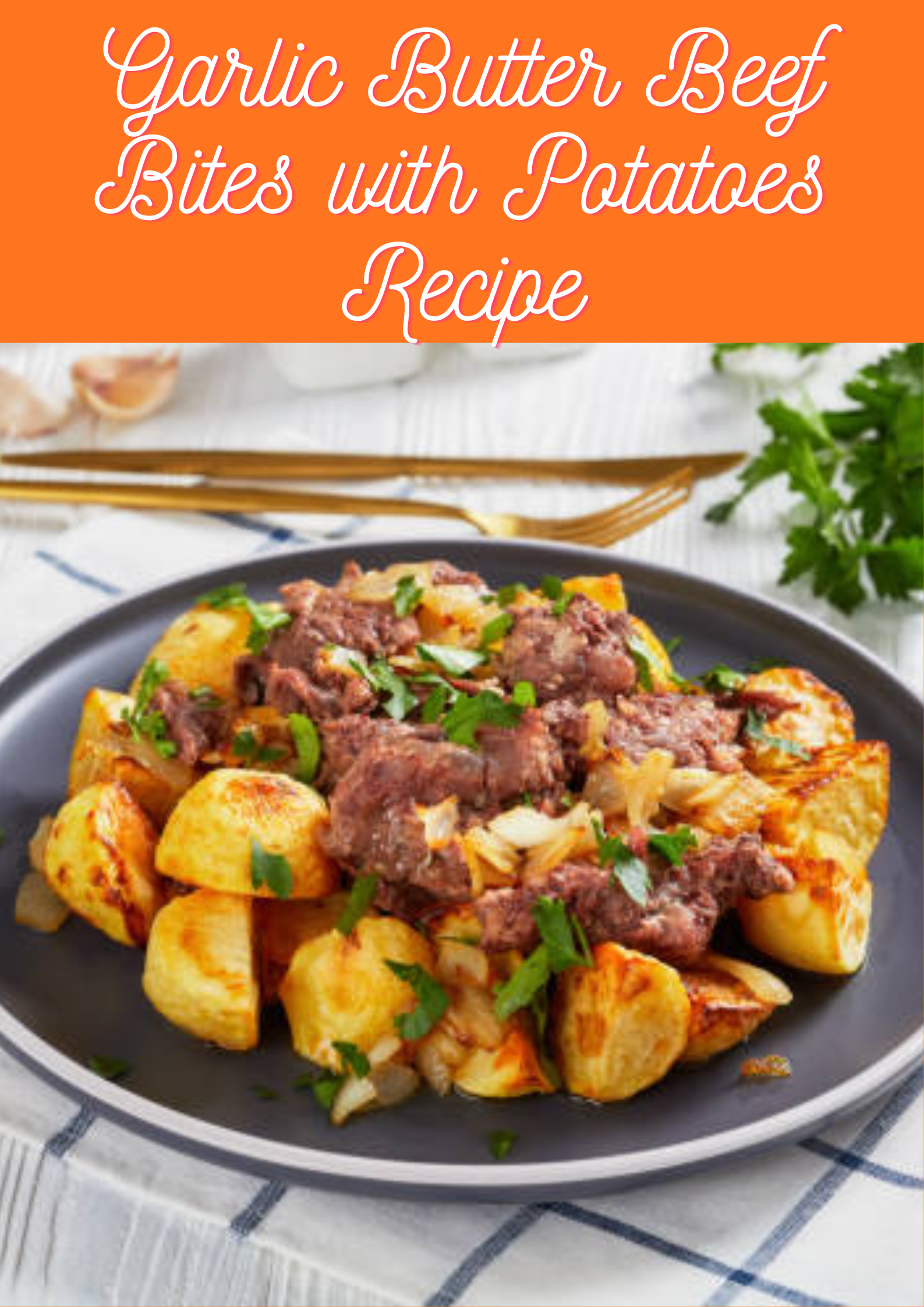Garlic Butter Beef Bites with Potatoes Recipe