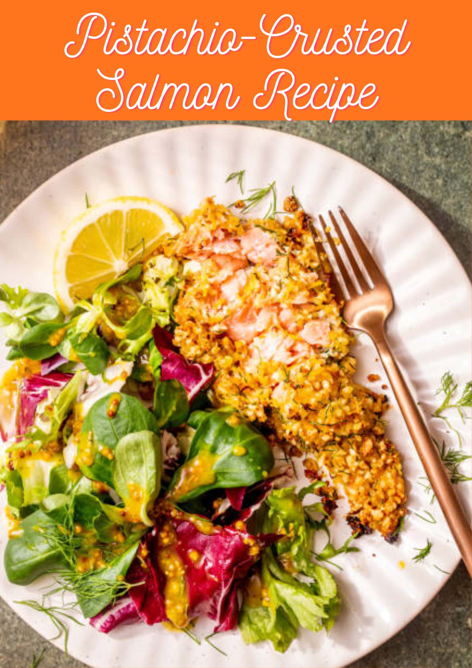 Pistachio-Crusted Salmon Recipe