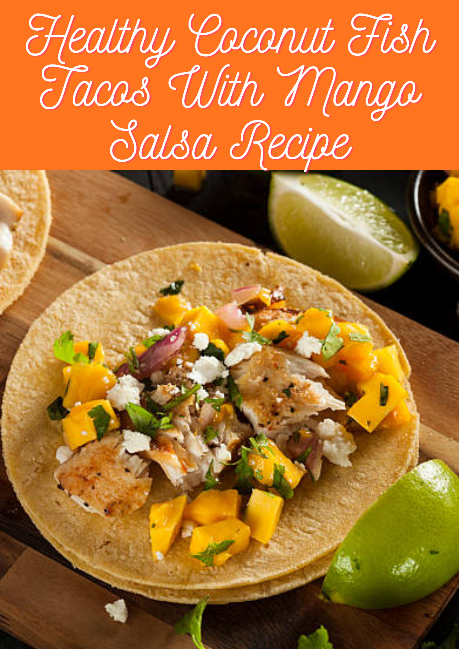 Coconut Fish Tacos With Mango Salsa Recipe