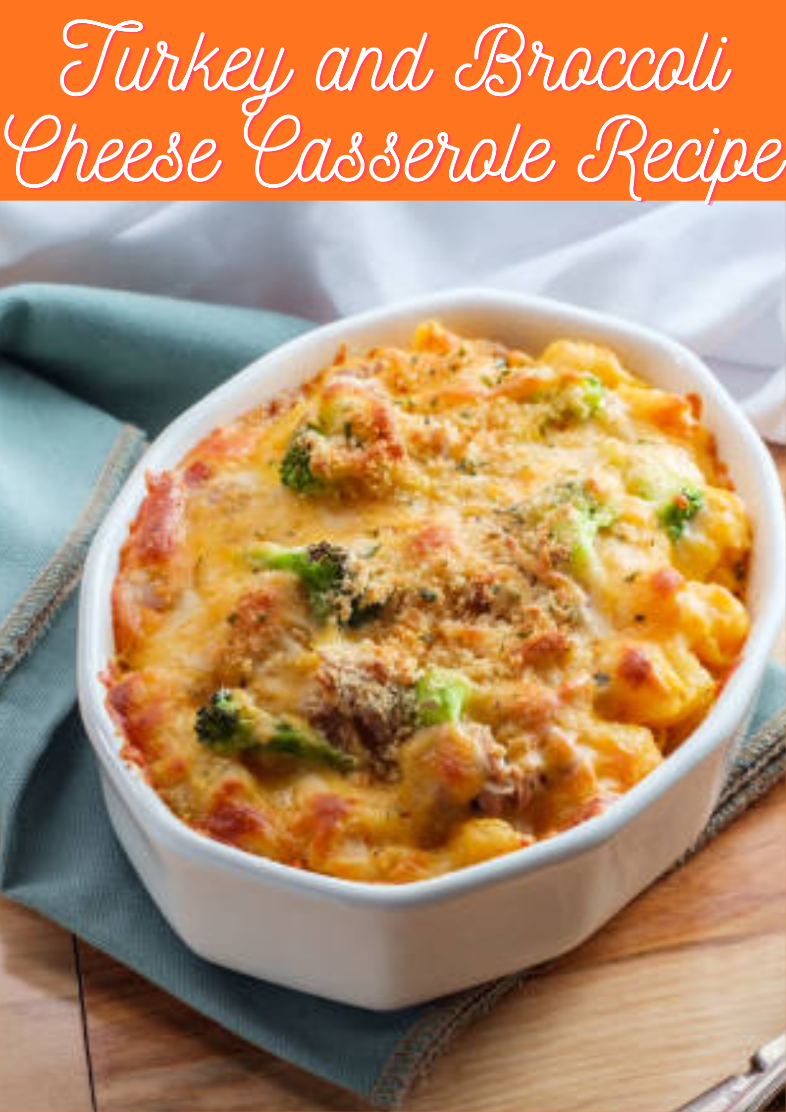 Turkey and Broccoli Cheese Casserole Recipe