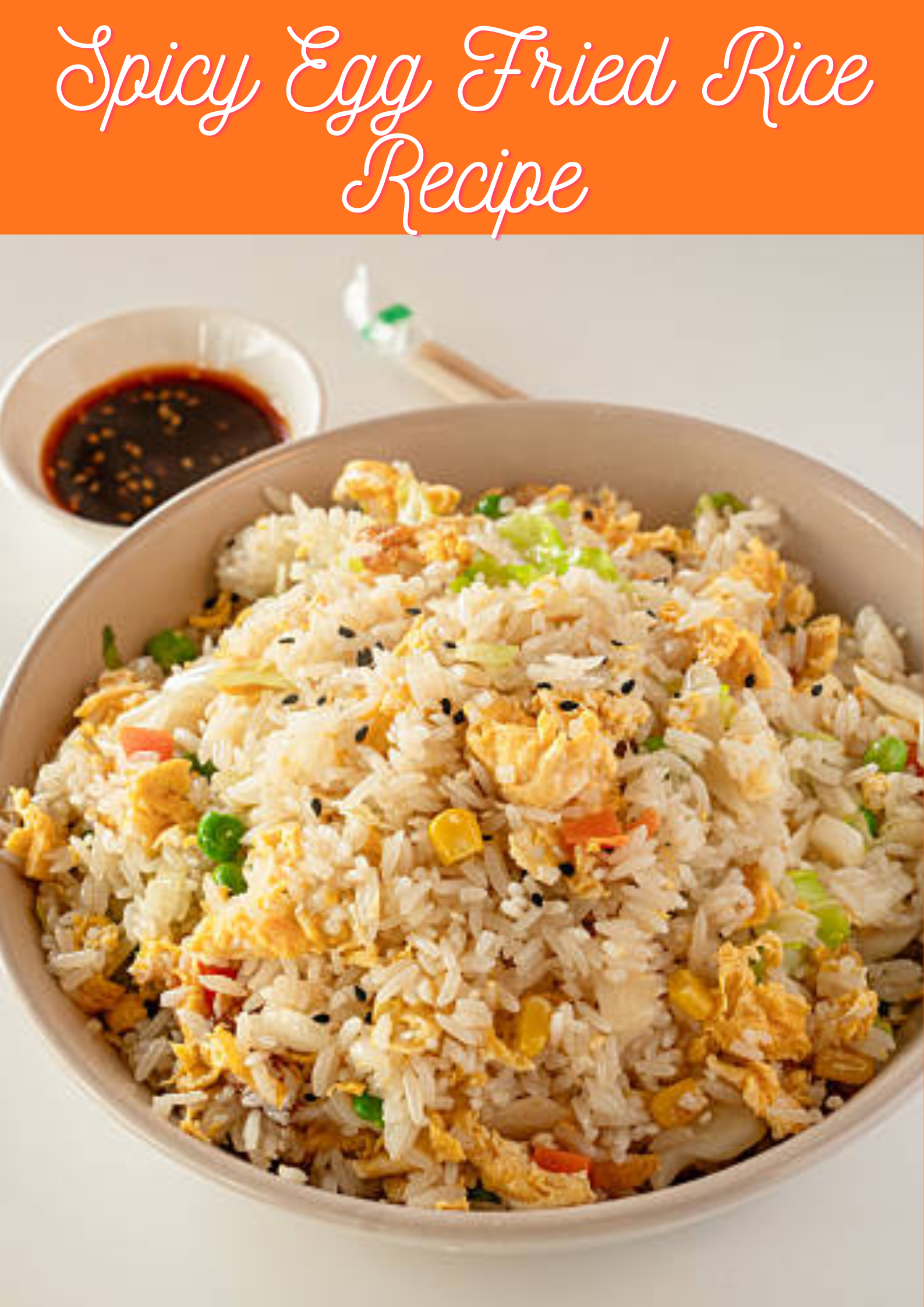 Spicy Egg Fried Rice Recipe