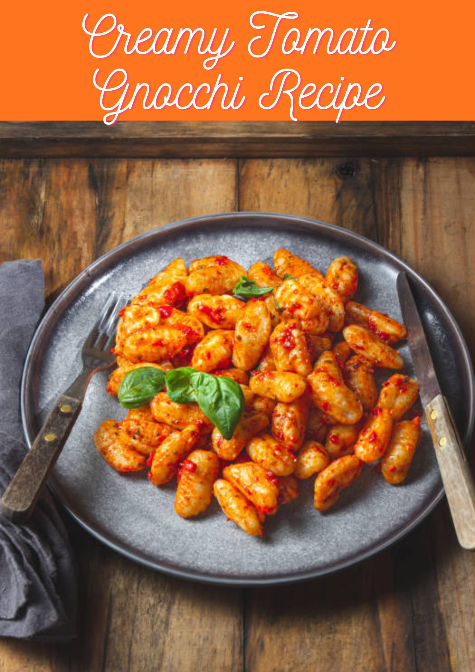 Creamy Tomato Gnocchi Recipe