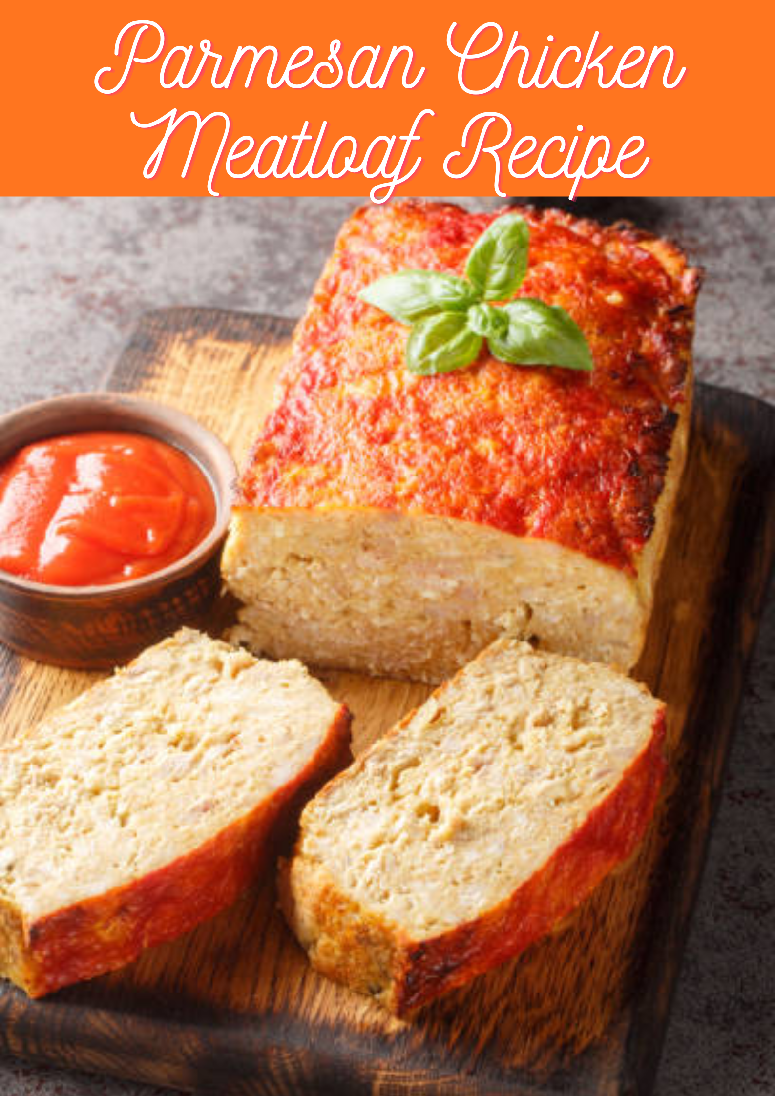 Parmesan Chicken Meatloaf Recipe