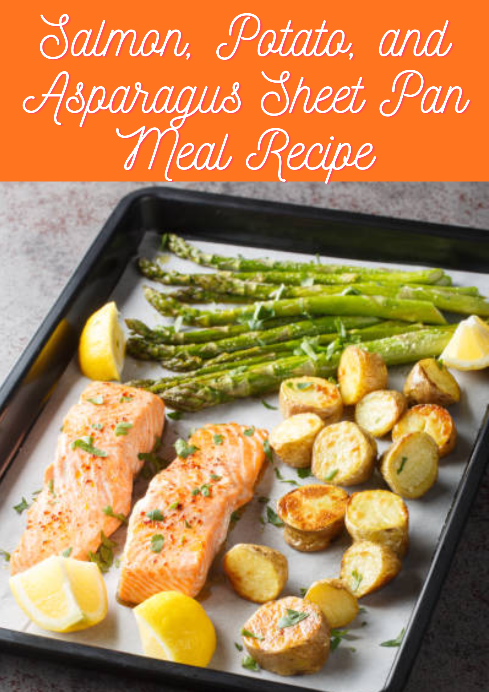 Salmon, Potato, and Asparagus Sheet Pan Meal Recipe