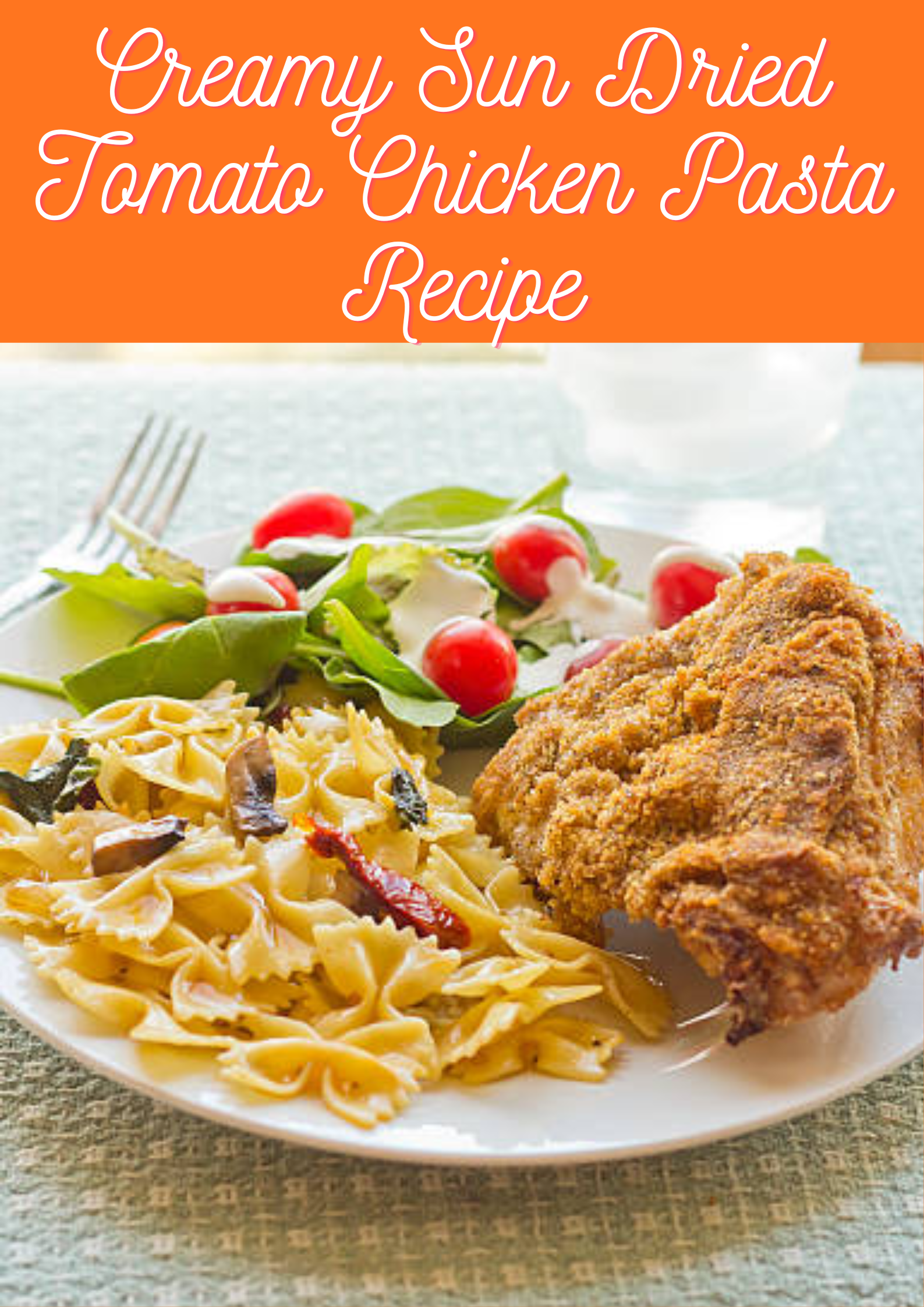 Creamy Sun-Dried Tomato Chicken Pasta Recipe