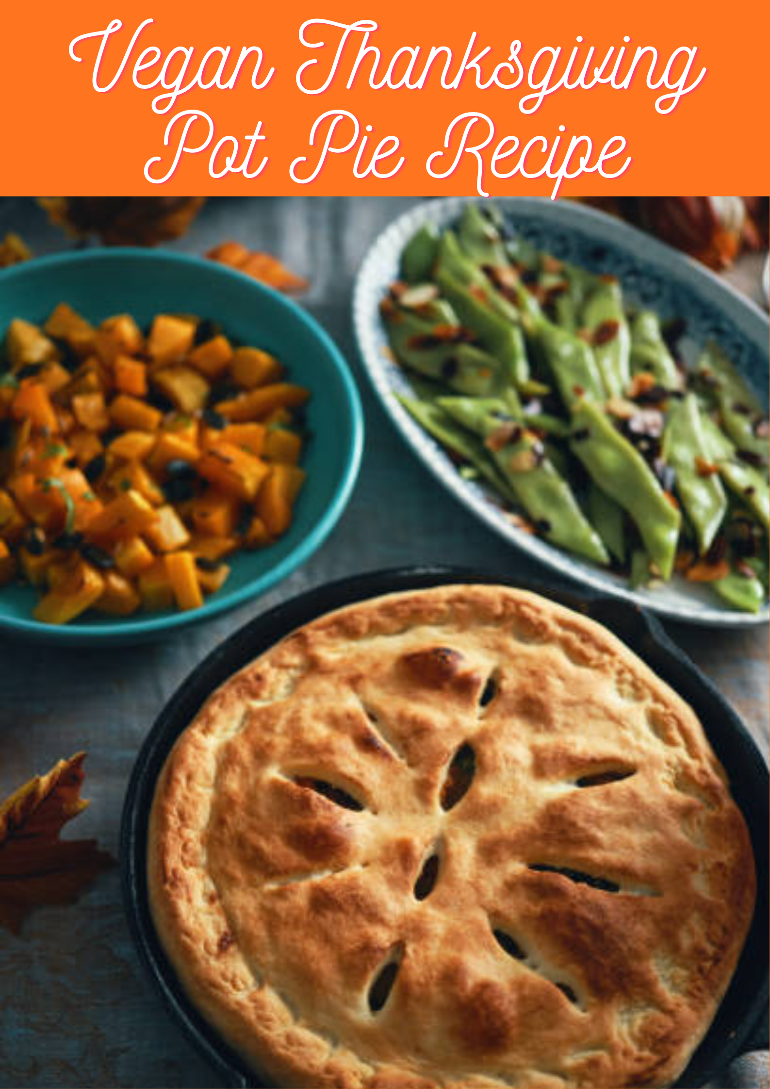 Vegan Thanksgiving Pot Pie Recipe