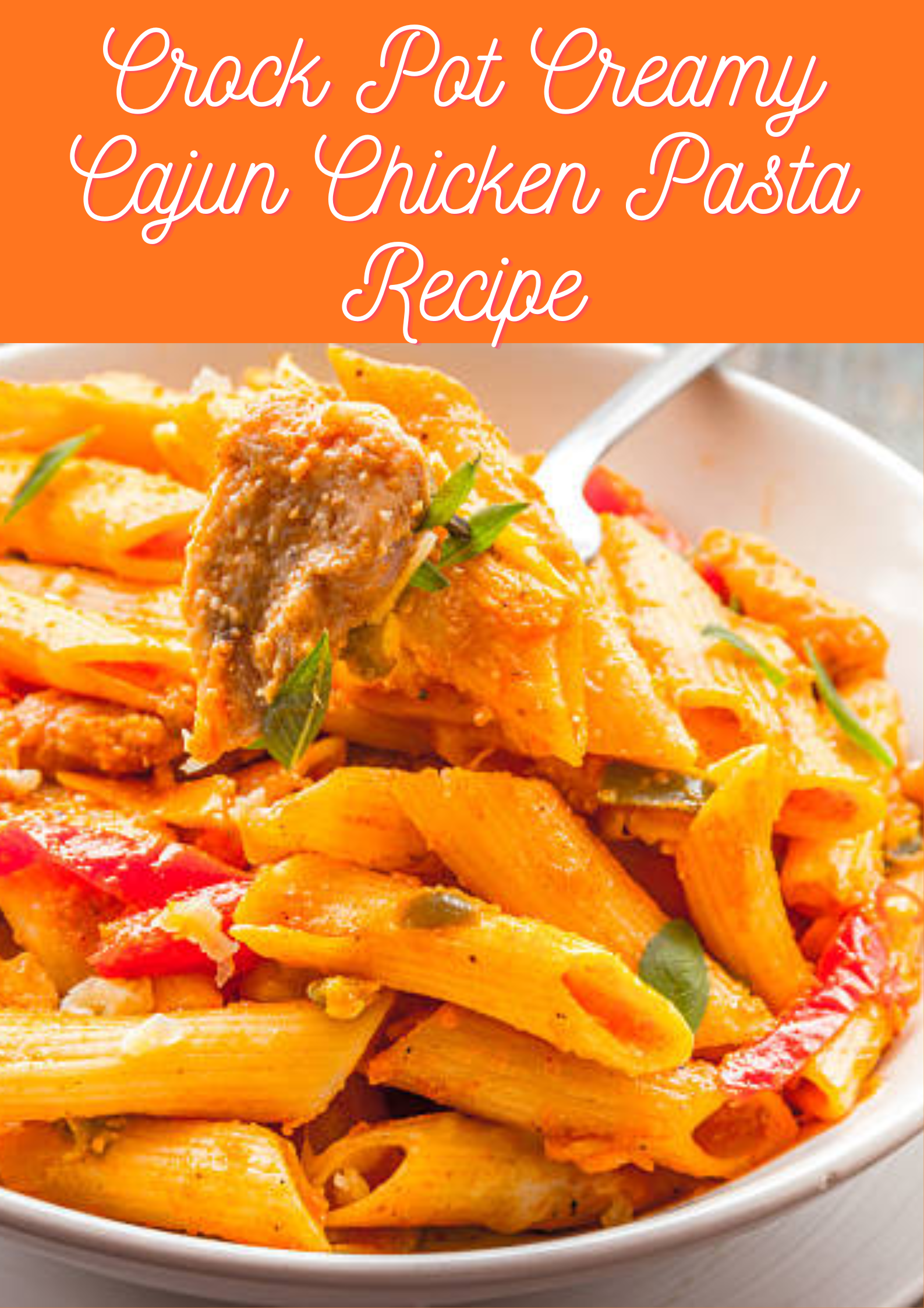 Creamy Cajun Chicken Pasta Recipe