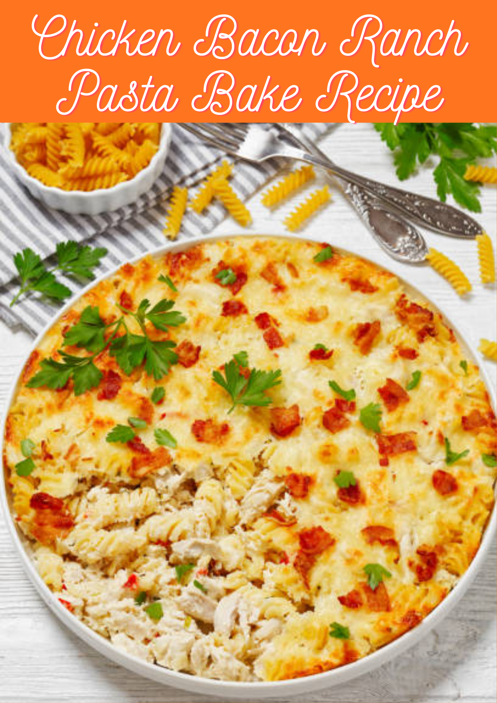 Chicken Bacon Ranch Pasta Bake Recipe