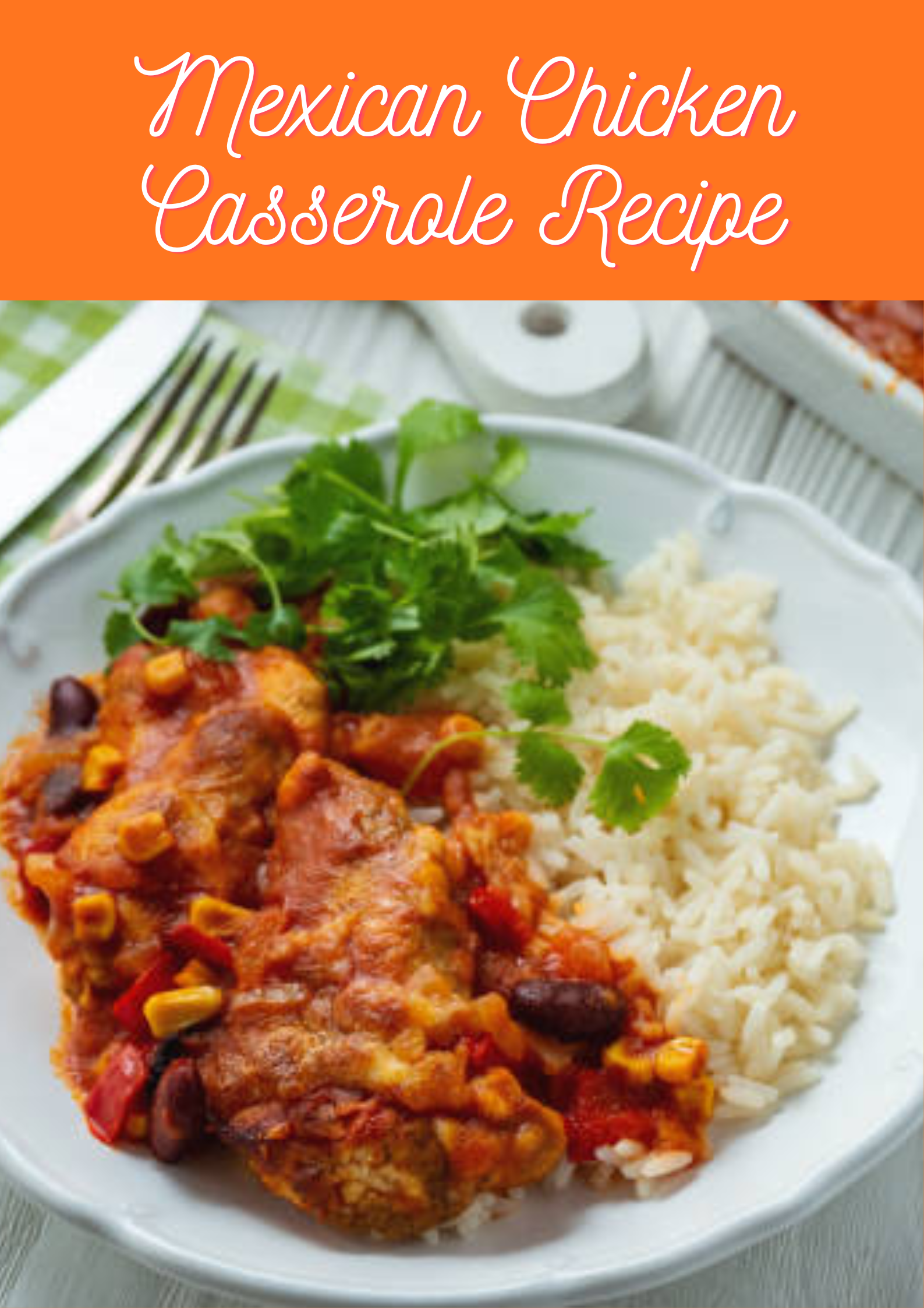 Mexican Chicken Casserole Recipe