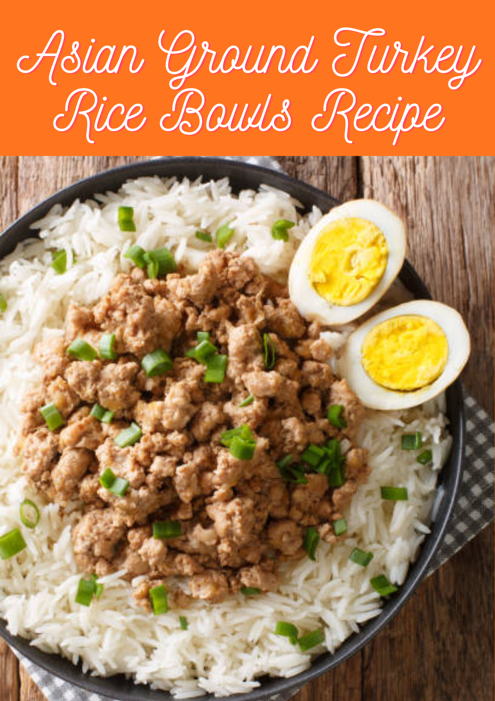 Asian Ground Turkey Rice Bowls Recipe