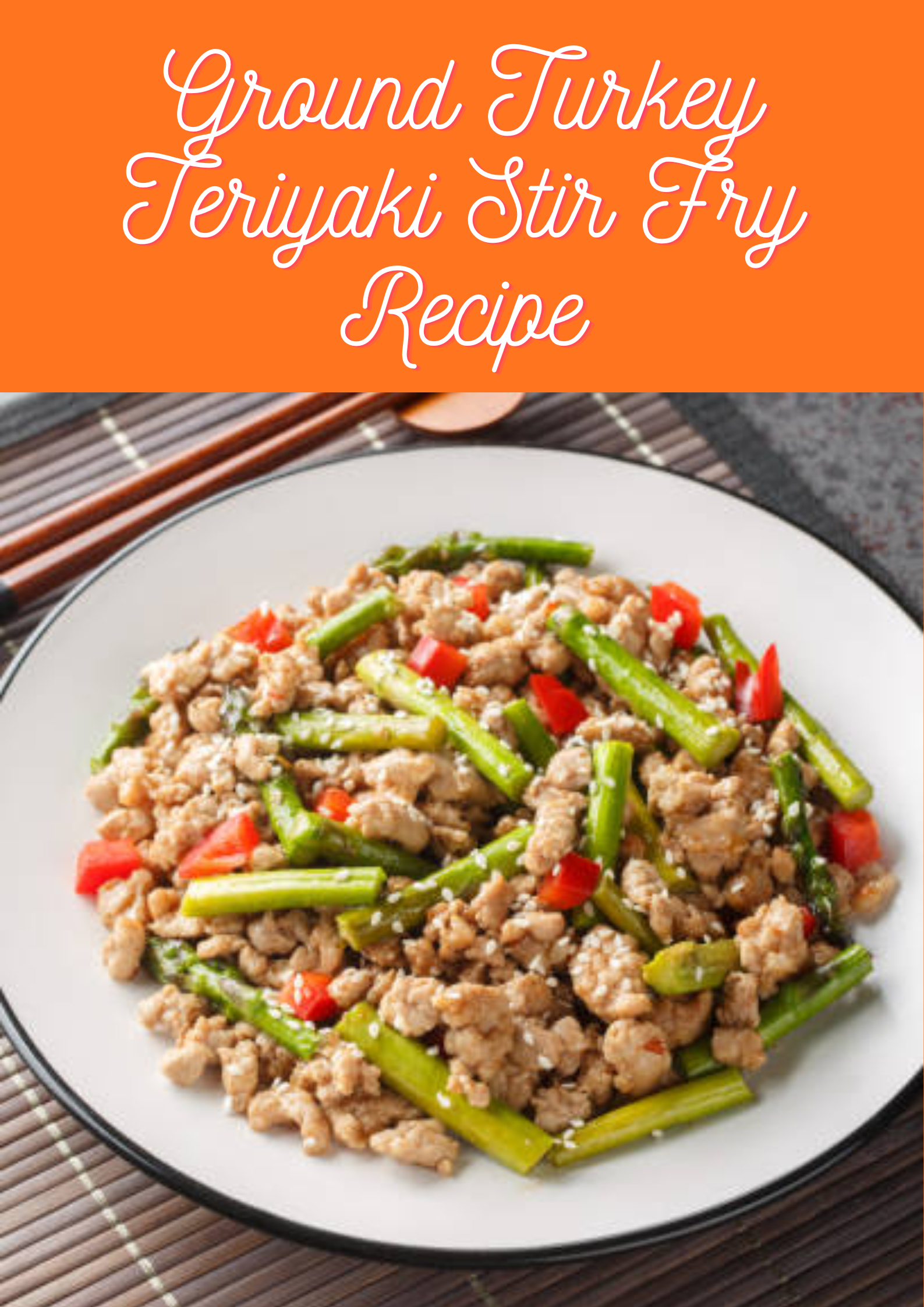 Ground Turkey Teriyaki Stir Fry Recipe
