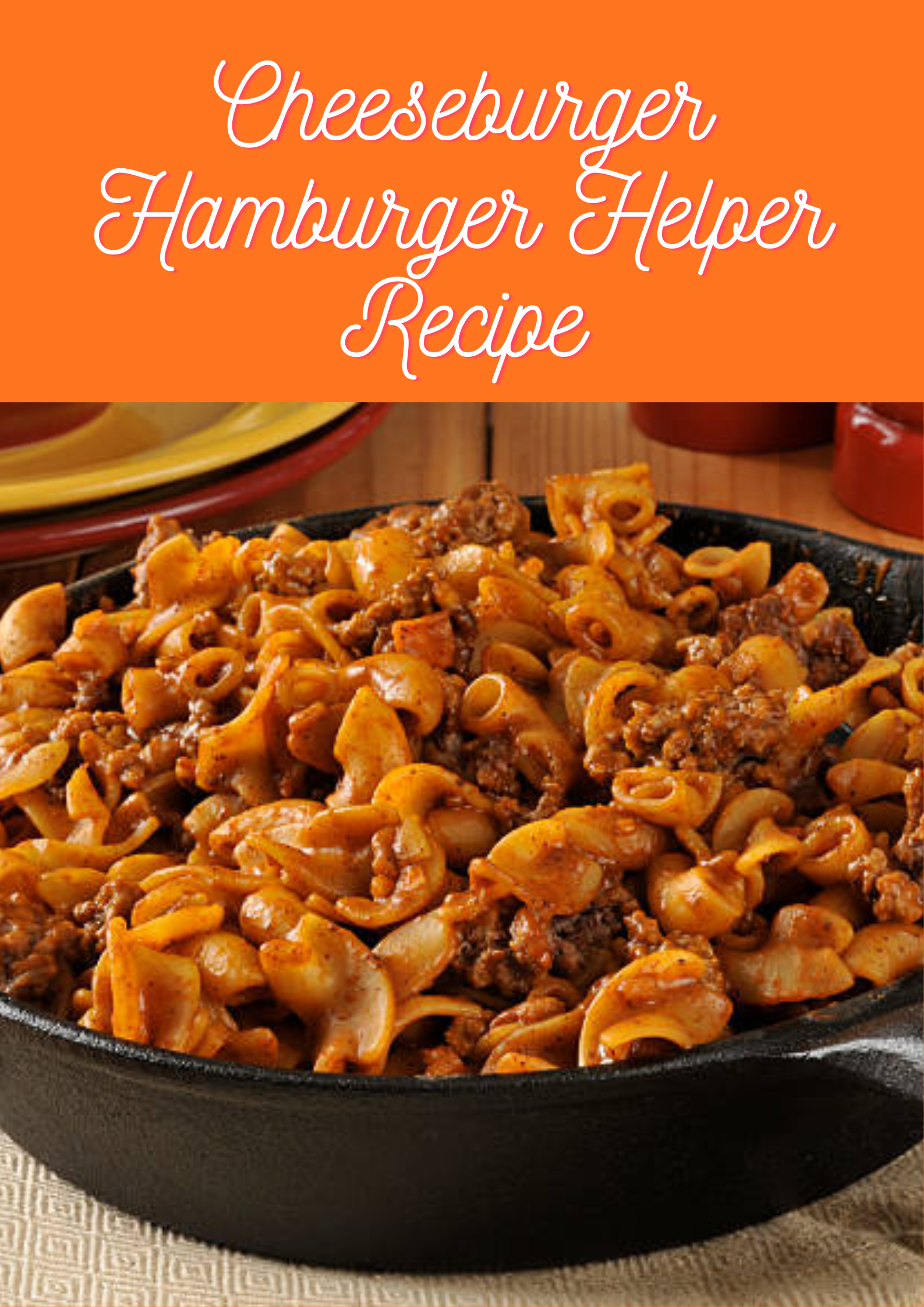 Cheeseburger Hamburger Helper Recipe