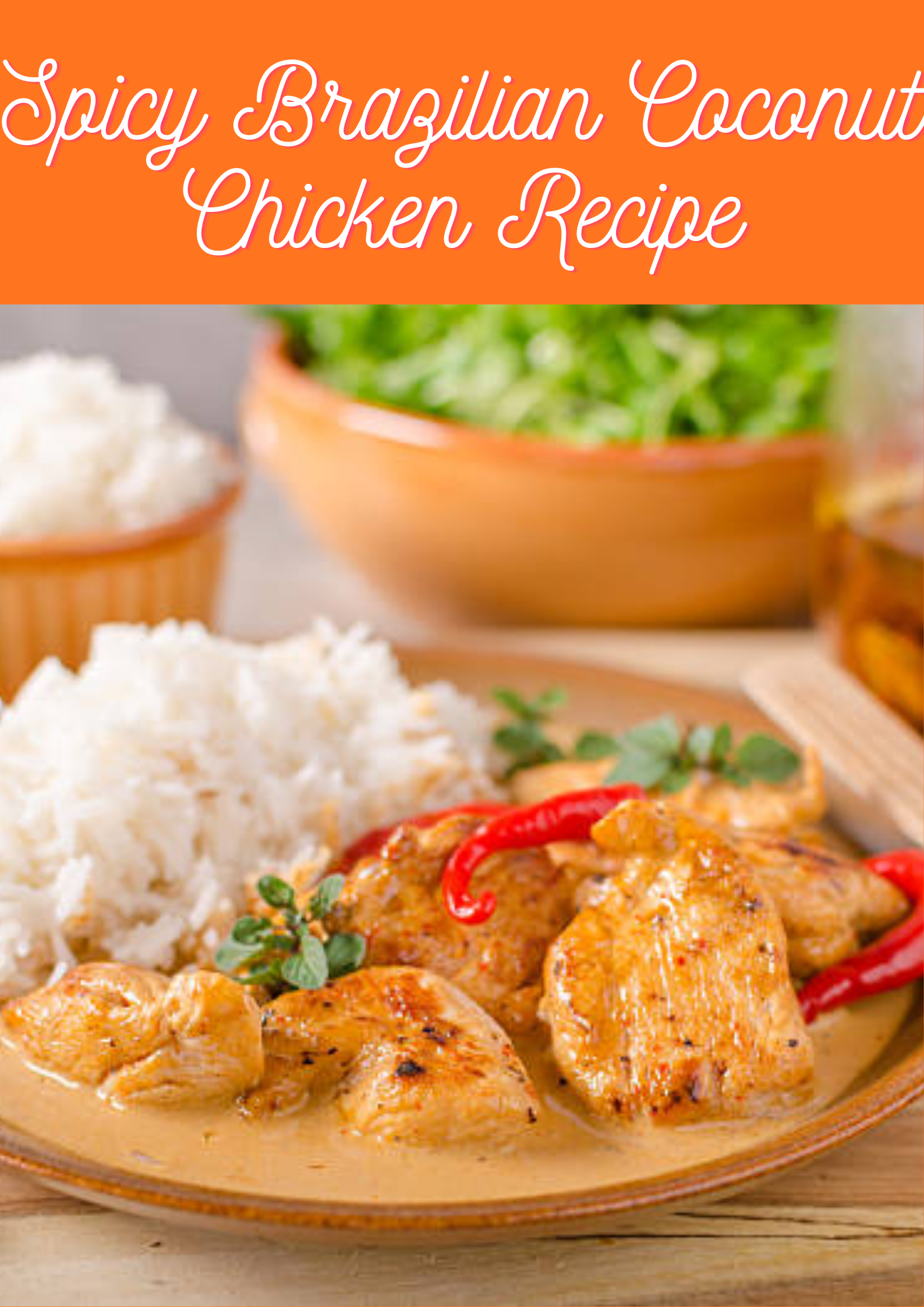Spicy Brazilian Coconut Chicken Recipe
