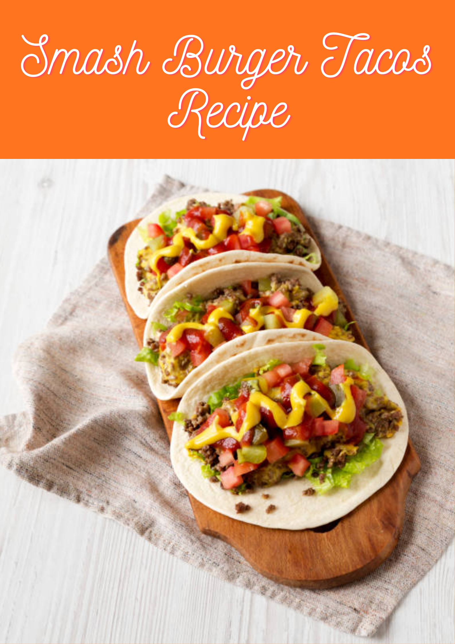 Smash Burger Tacos Recipe
