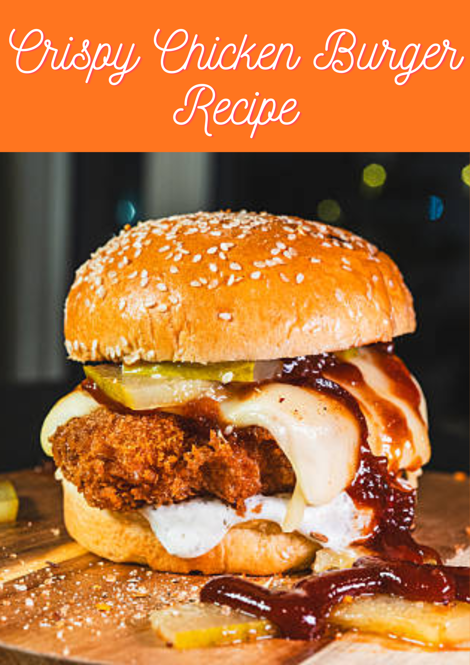 Crispy Chicken Burger Recipe