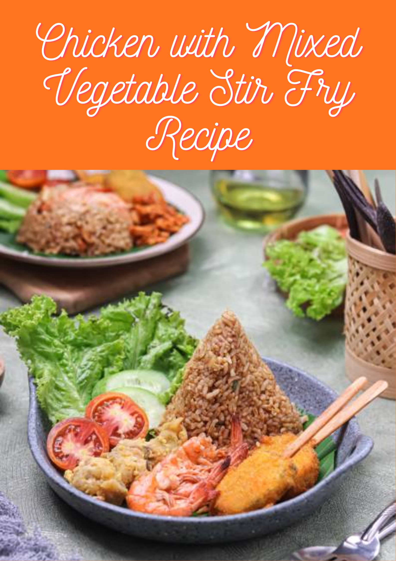 Chicken with Mixed Vegetable Stir Fry Recipe