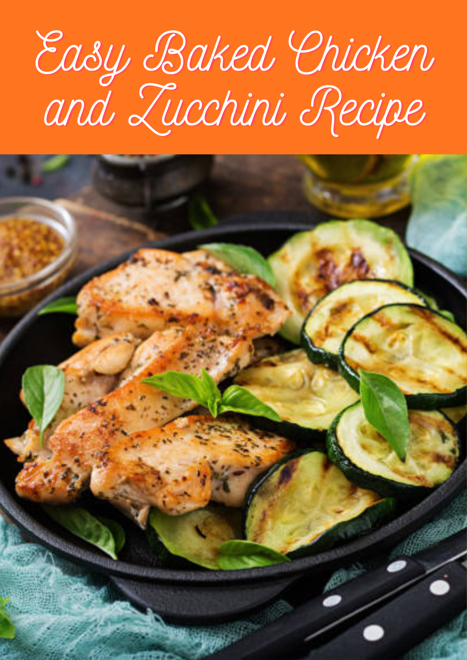 Baked Chicken and Zucchini Recipe