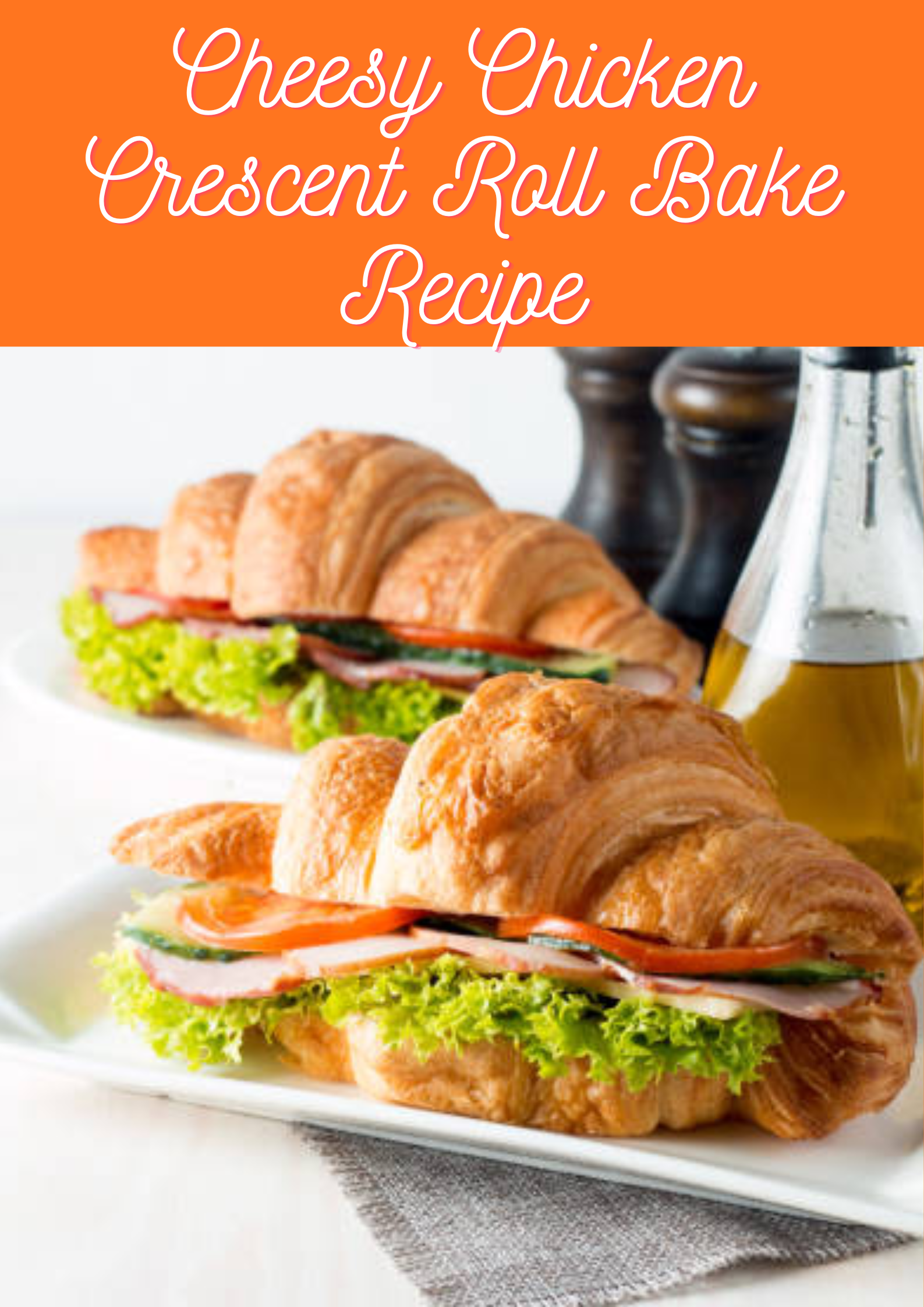 Chicken Crescent Roll Bake Recipe