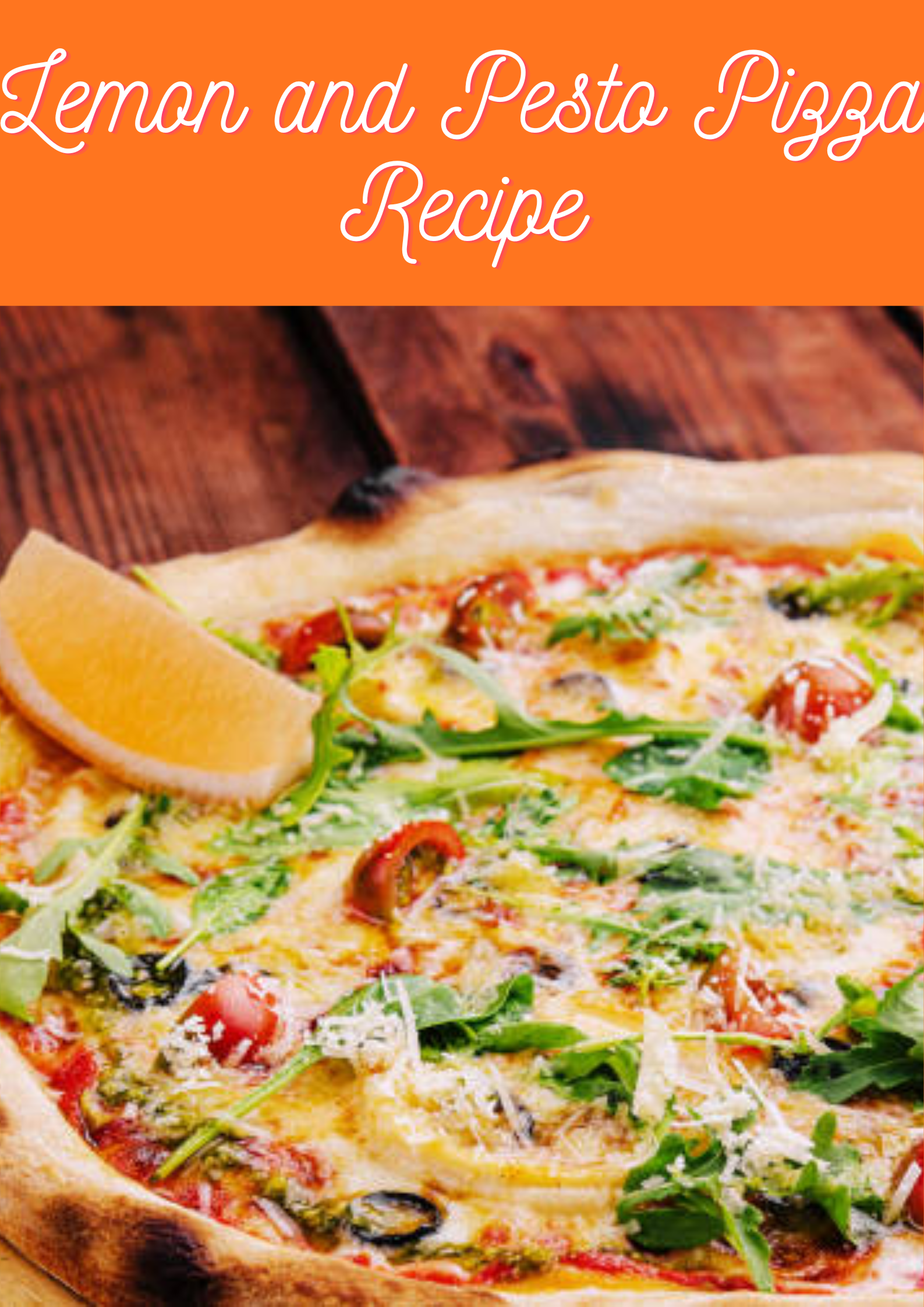 Lemon and Pesto Pizza Recipe