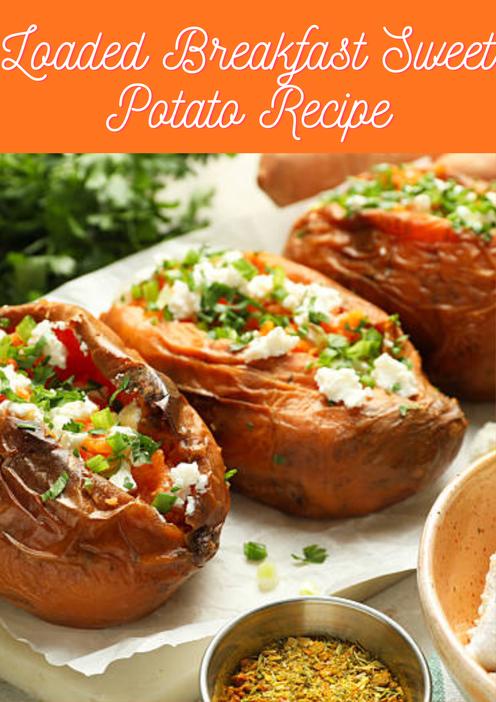 Loaded Breakfast Sweet Potato Recipe