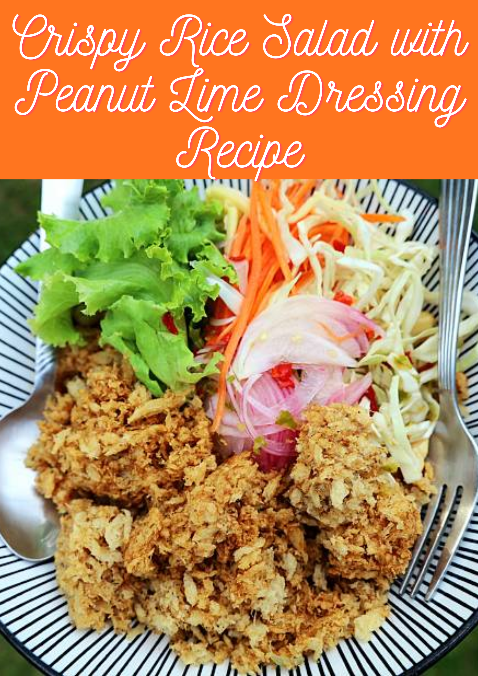 Crispy Rice Salad with Peanut Lime Dressing Recipe