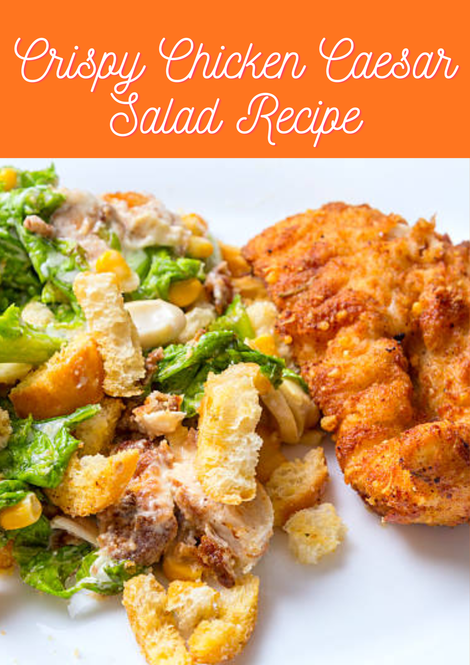 Chicken Caesar Salad Recipe
