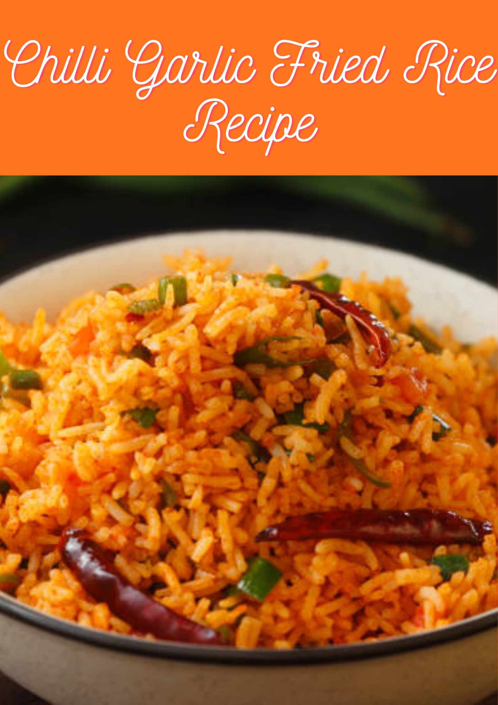 Chilli Garlic Fried Rice Recipe