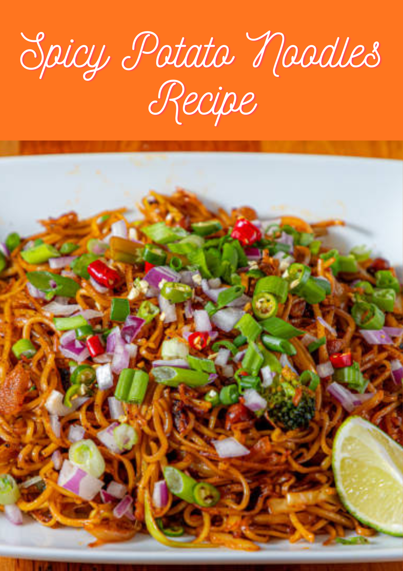 Spicy Potato Noodles Recipe
